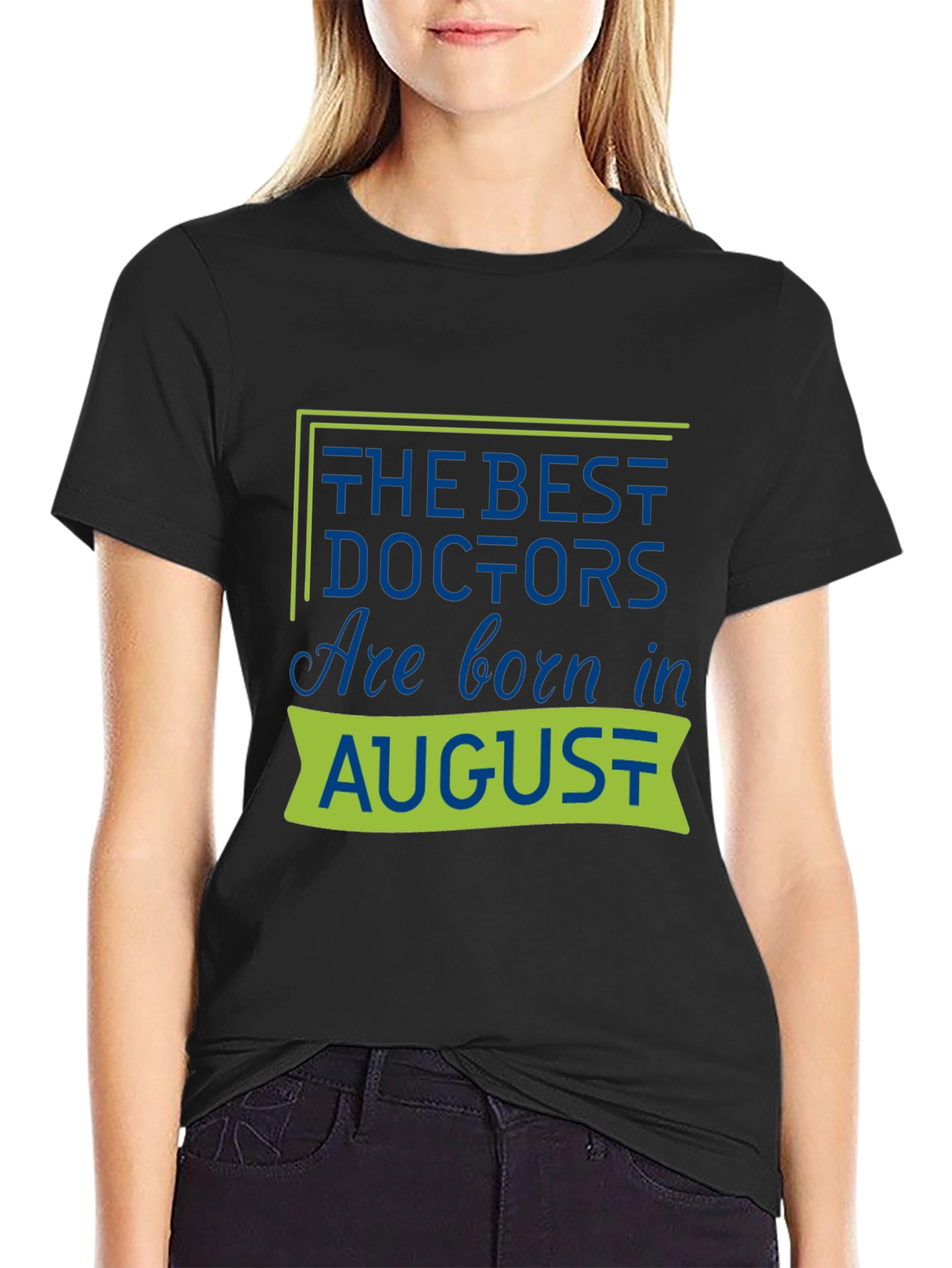 Black Best Doctors Are Born in August T-Shirt view 2