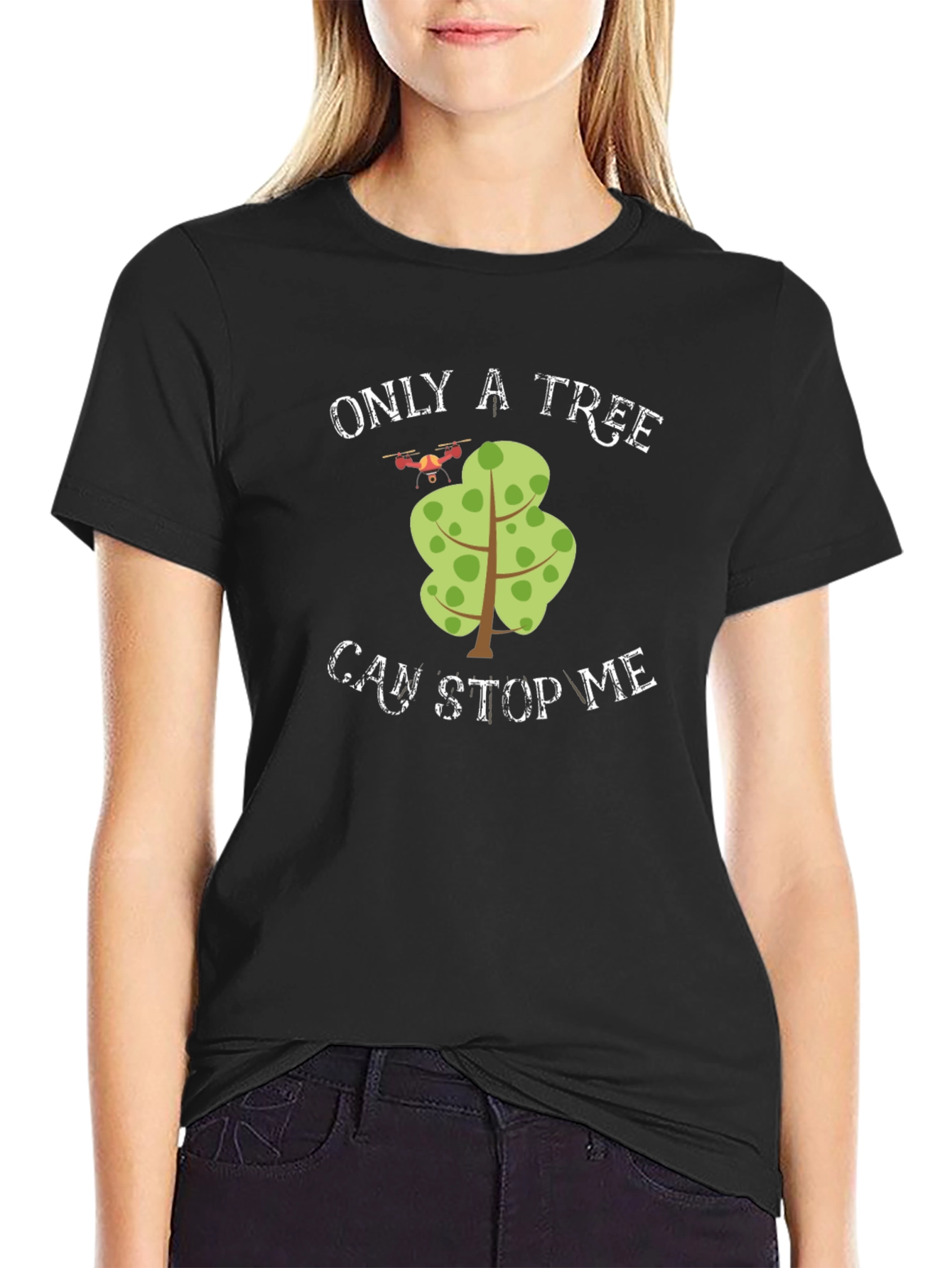 Black Only A Tree Can Stop Me Drone T-Shirt view 2