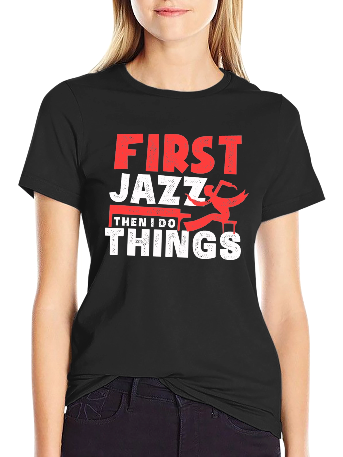 Black First Jazz Then I Do Things T-Shirt view 2