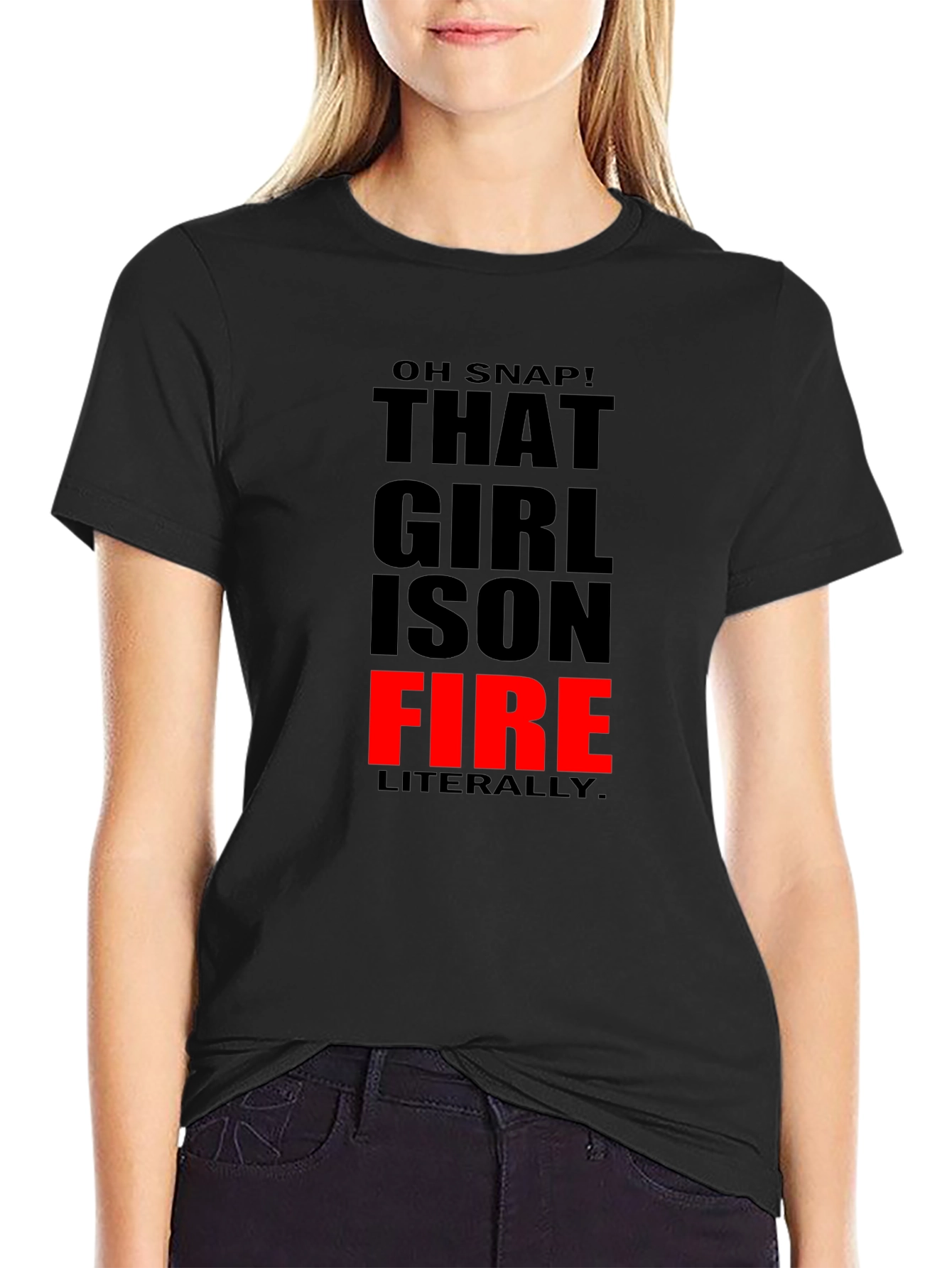 Black That Girl is On Fire T-Shirt - Funny Slogan Tee view 2