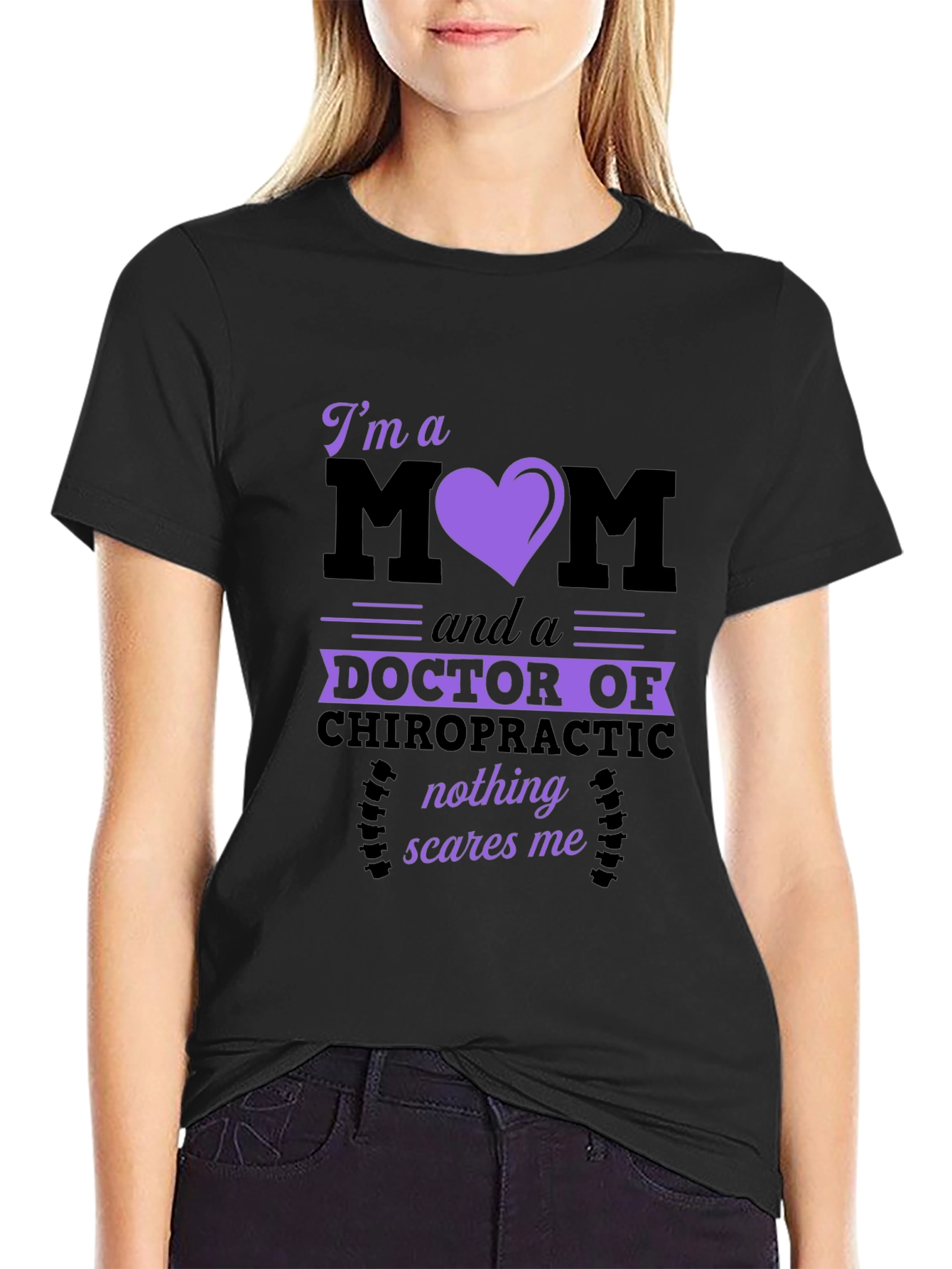 Black Chiropractor Mom T-Shirt - Nothing Scares Me! view 2