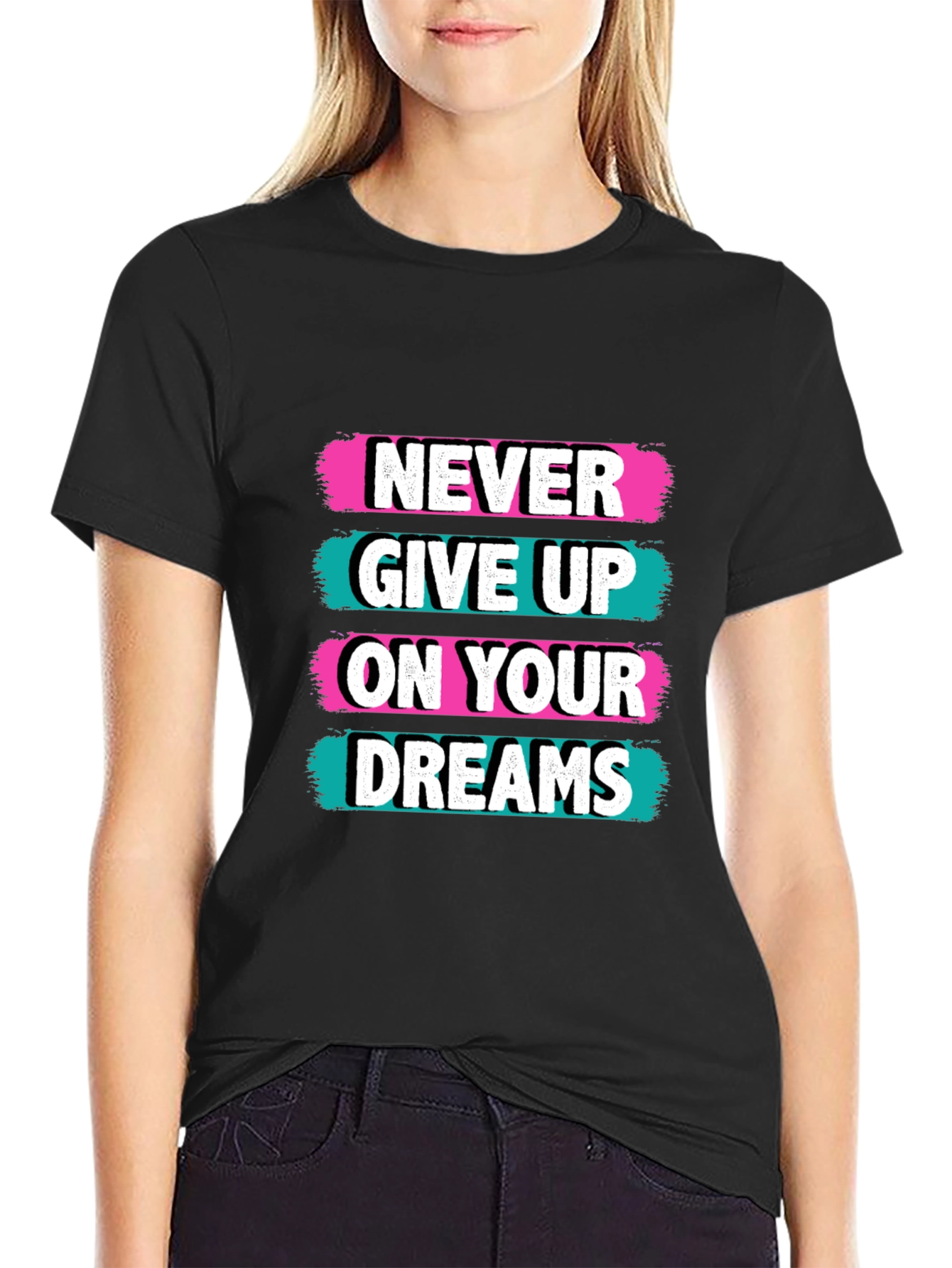 Black Never Give Up On Your Dreams Black T-Shirt view 2