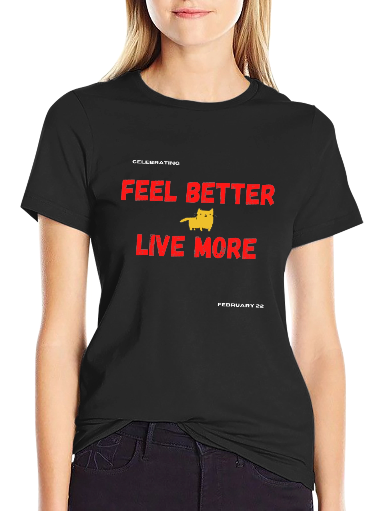Black Feel Better Live More T-Shirt - Celebrate February 22 view 2
