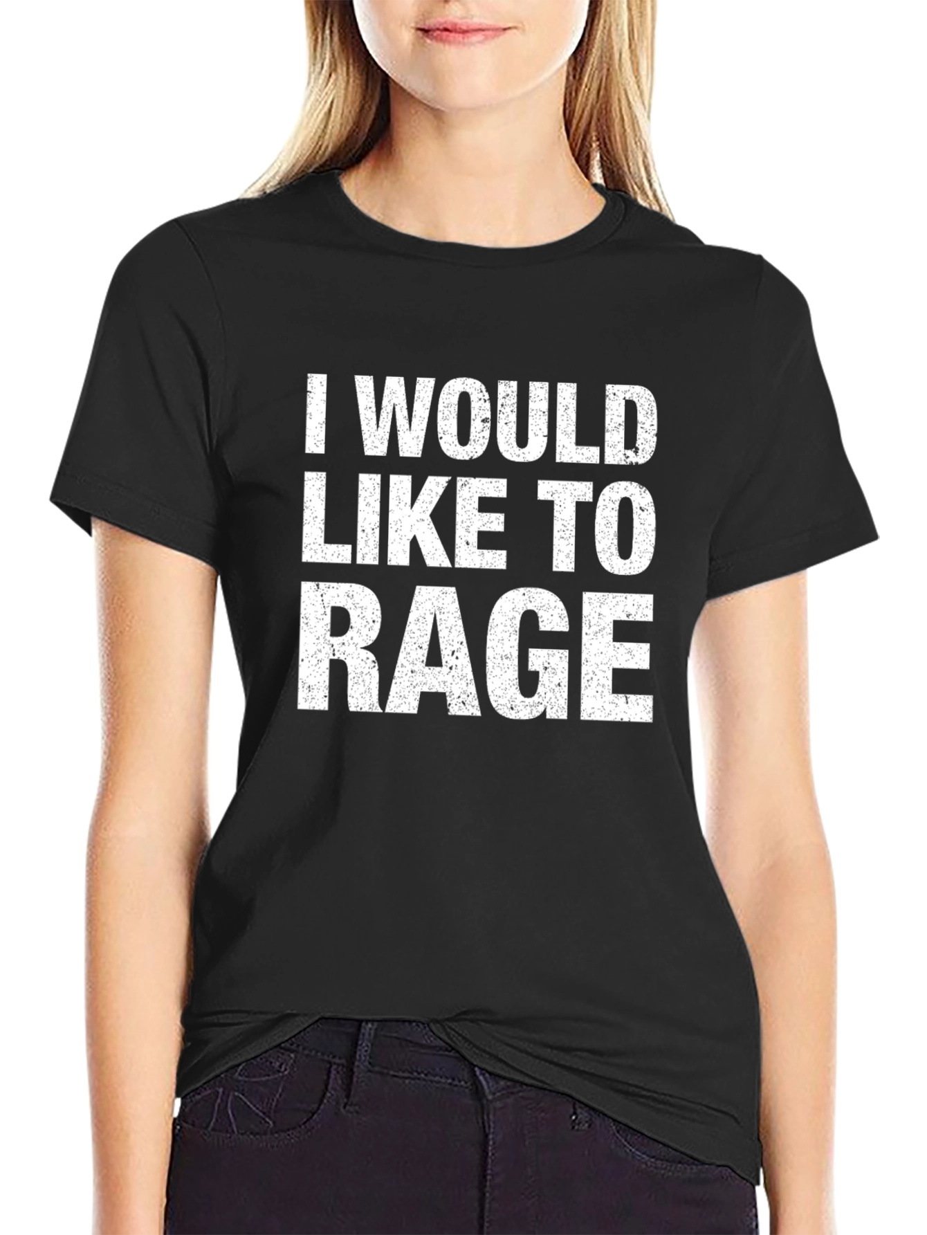 Black I Would Like to Rage T-Shirt - Bold Statement Tee view 2