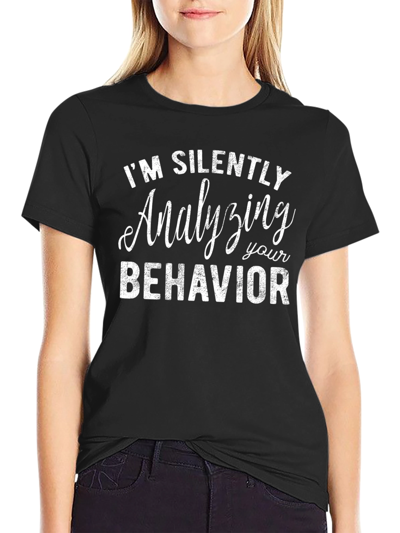 Black Analyzing Your Behavior Tee - Funny Sarcastic T-Shirt view 2