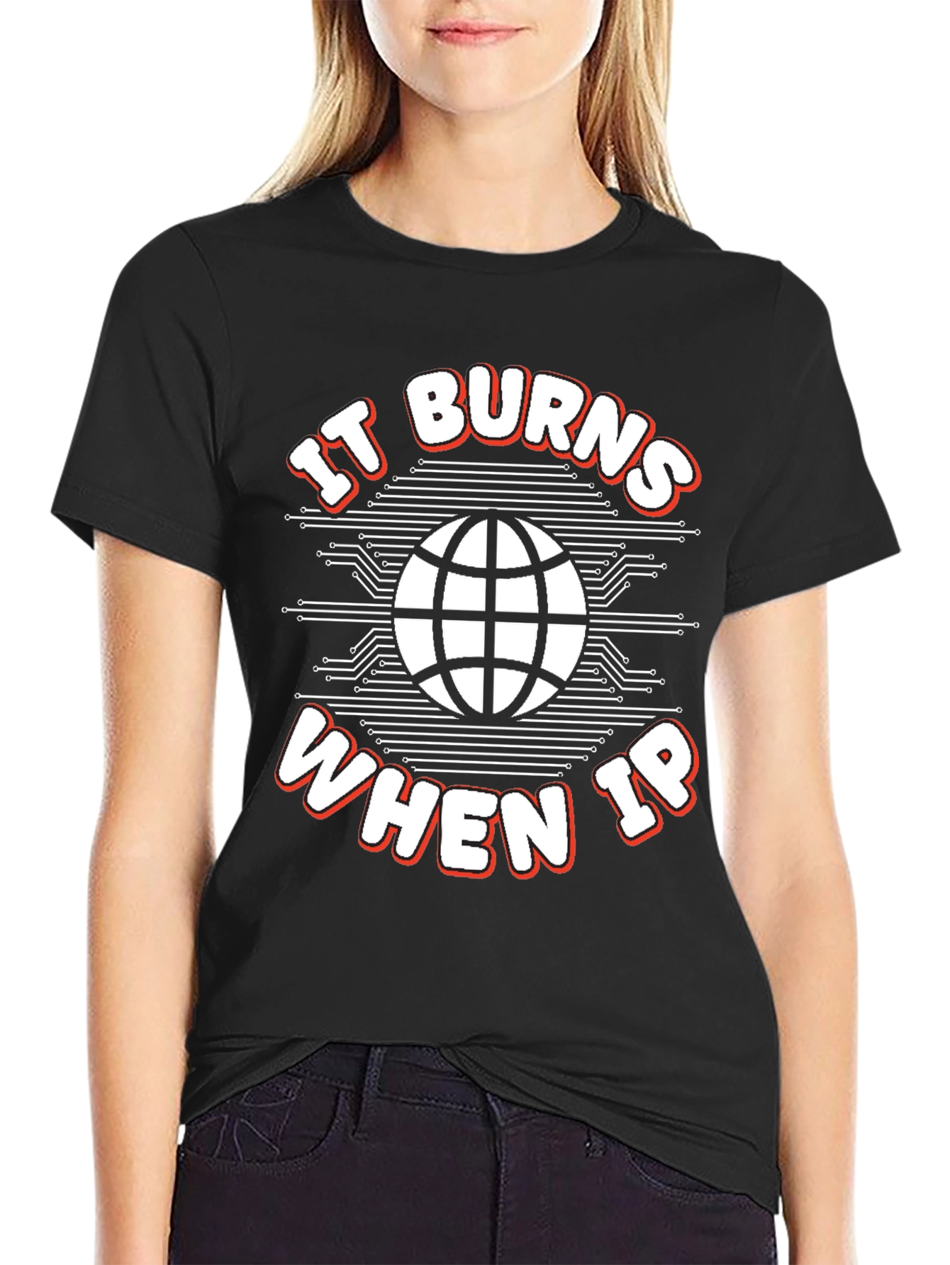 Black It Burns When IP T-Shirt - Funny Tech Geek Tee view 2