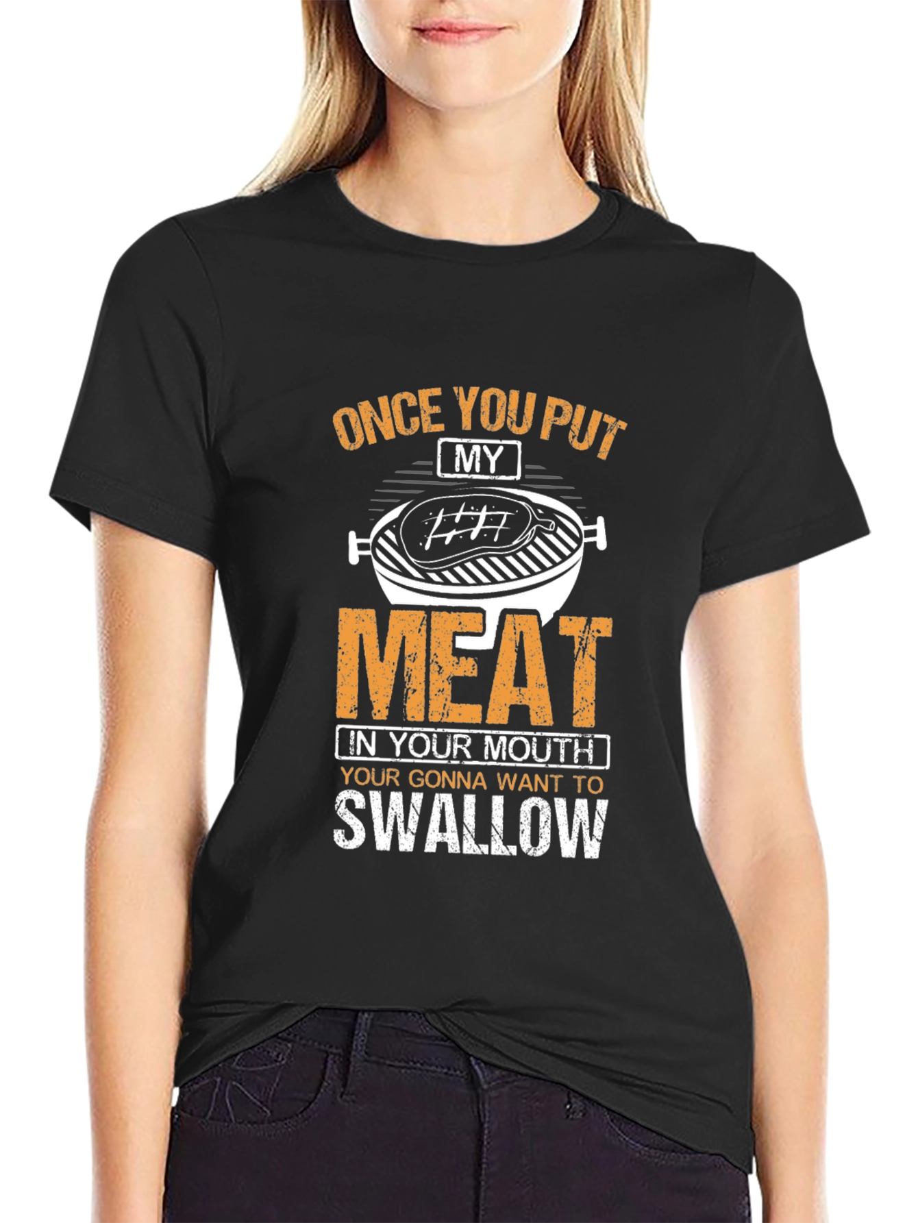 Funny Grilling T-Shirt - Once You Put My Meat In Your Mouth - 2
