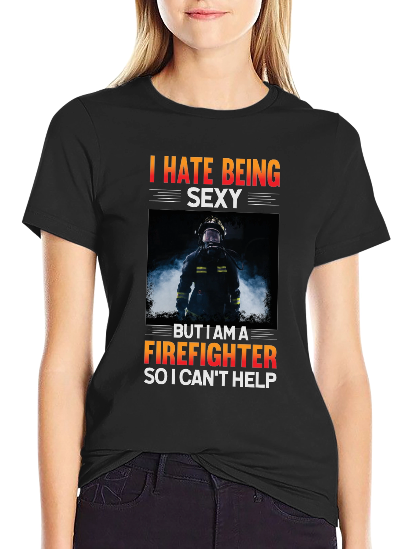 Black Funny Firefighter T-Shirt - I Hate Being Sexy view 2