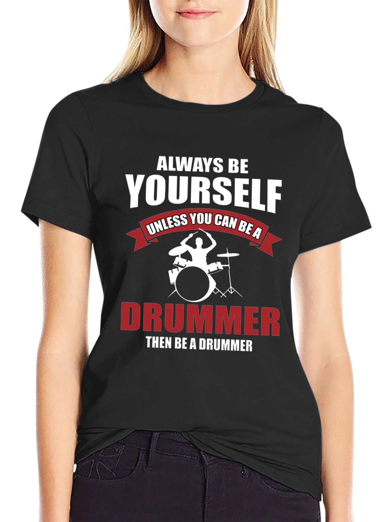 Black Always Be Yourself Drummer T-Shirt view 2