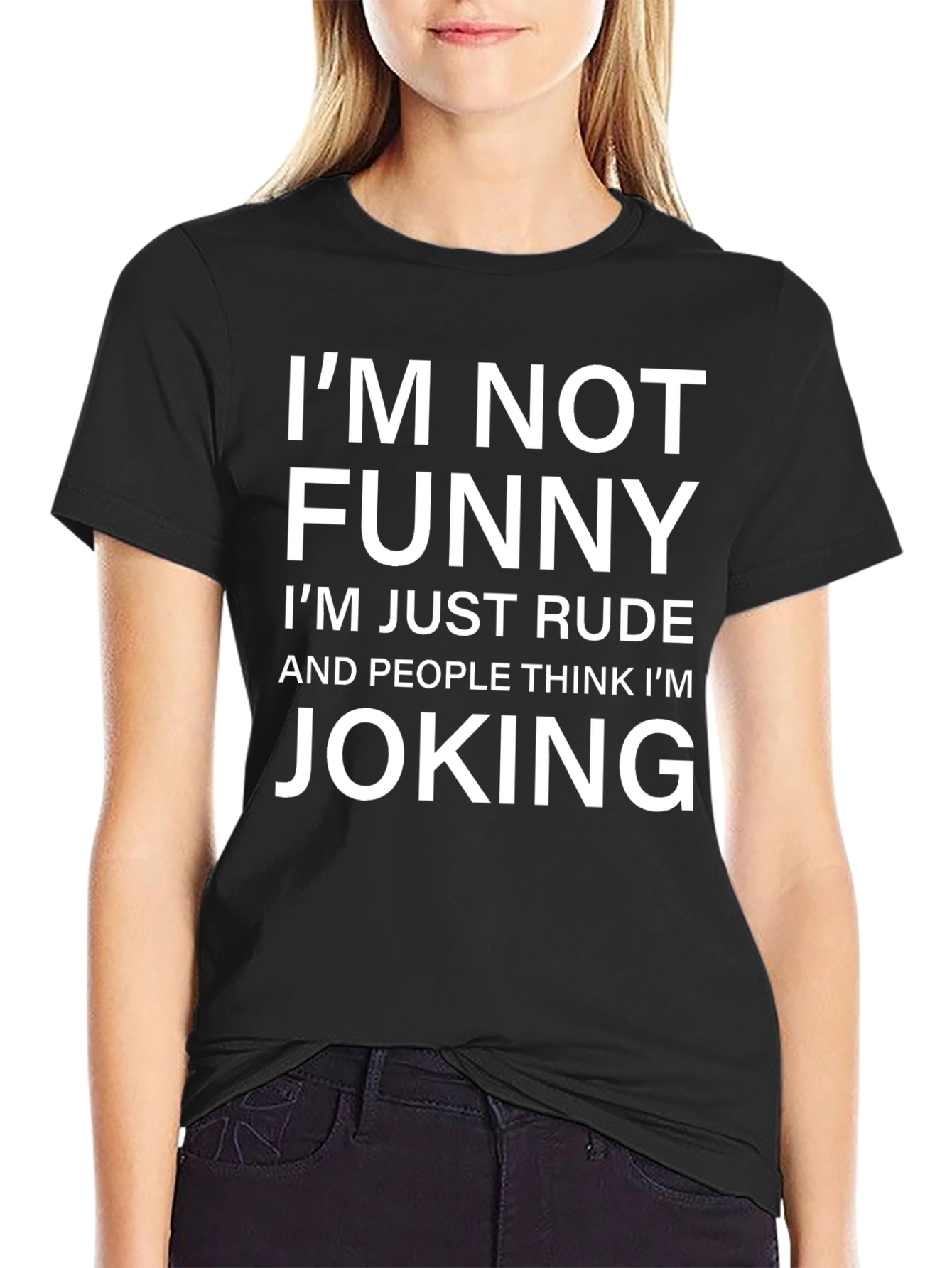 Black I'm Not Funny Rude Joke T-Shirt view 2
