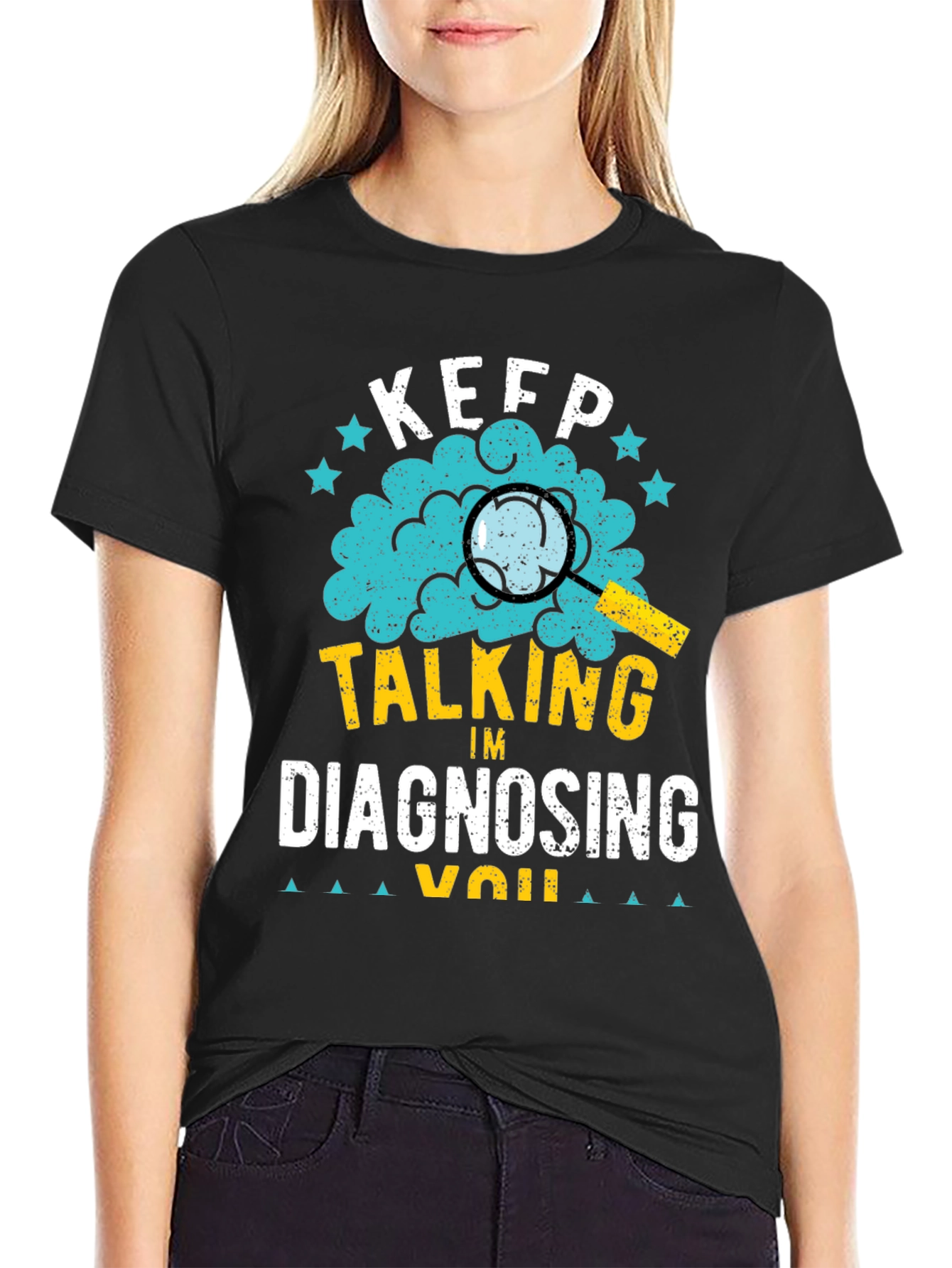 Black Keep Talking I'm Diagnosing You T-Shirt view 2