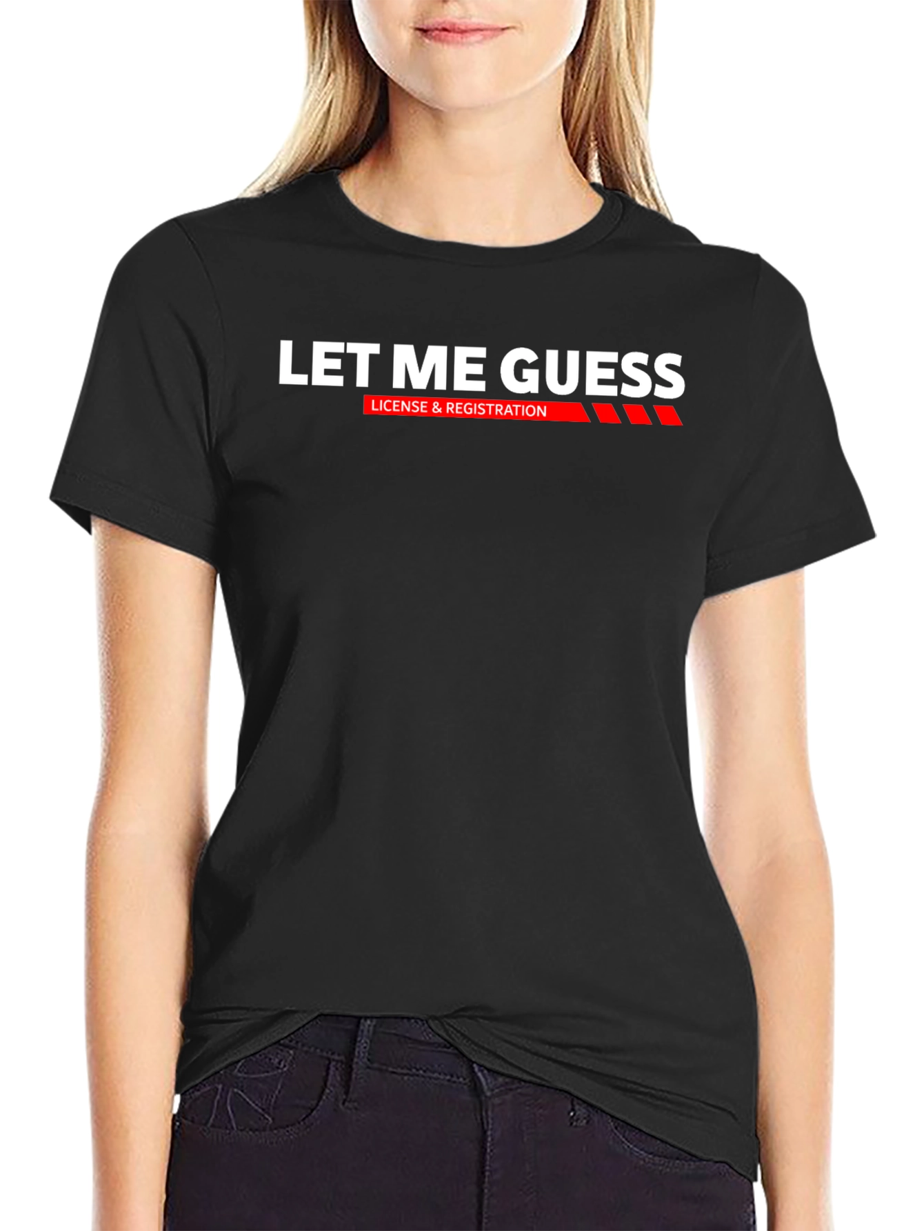 Black Let Me Guess T-Shirt: License & Registration Funny Tee view 2