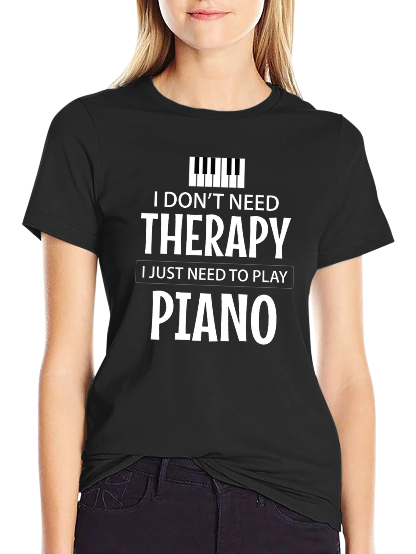 Black I Don't Need Therapy, I Just Need to Play Piano T-Shirt view 2