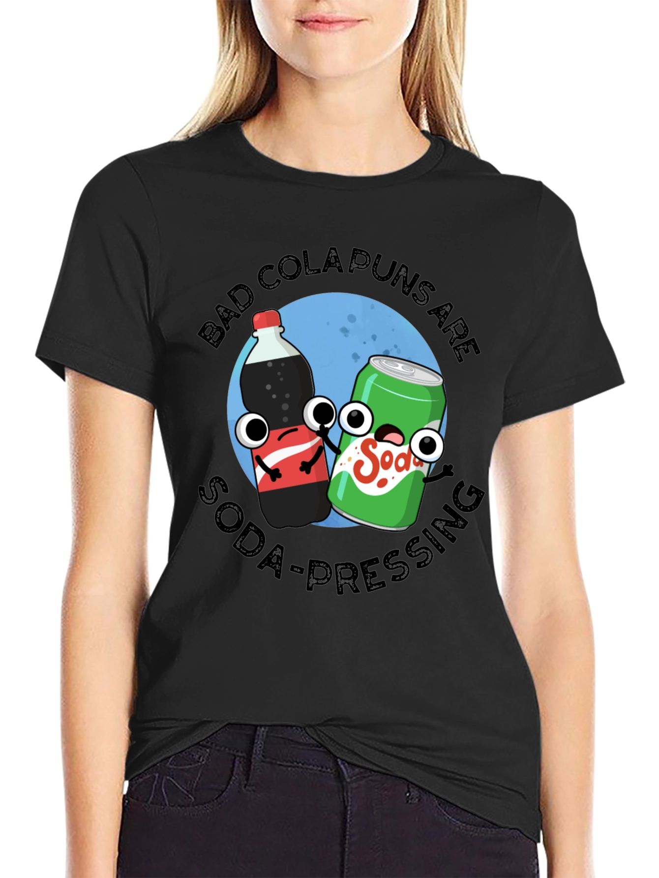 Black Bad Cola Puns Are Soda-Pressing T-Shirt view 2