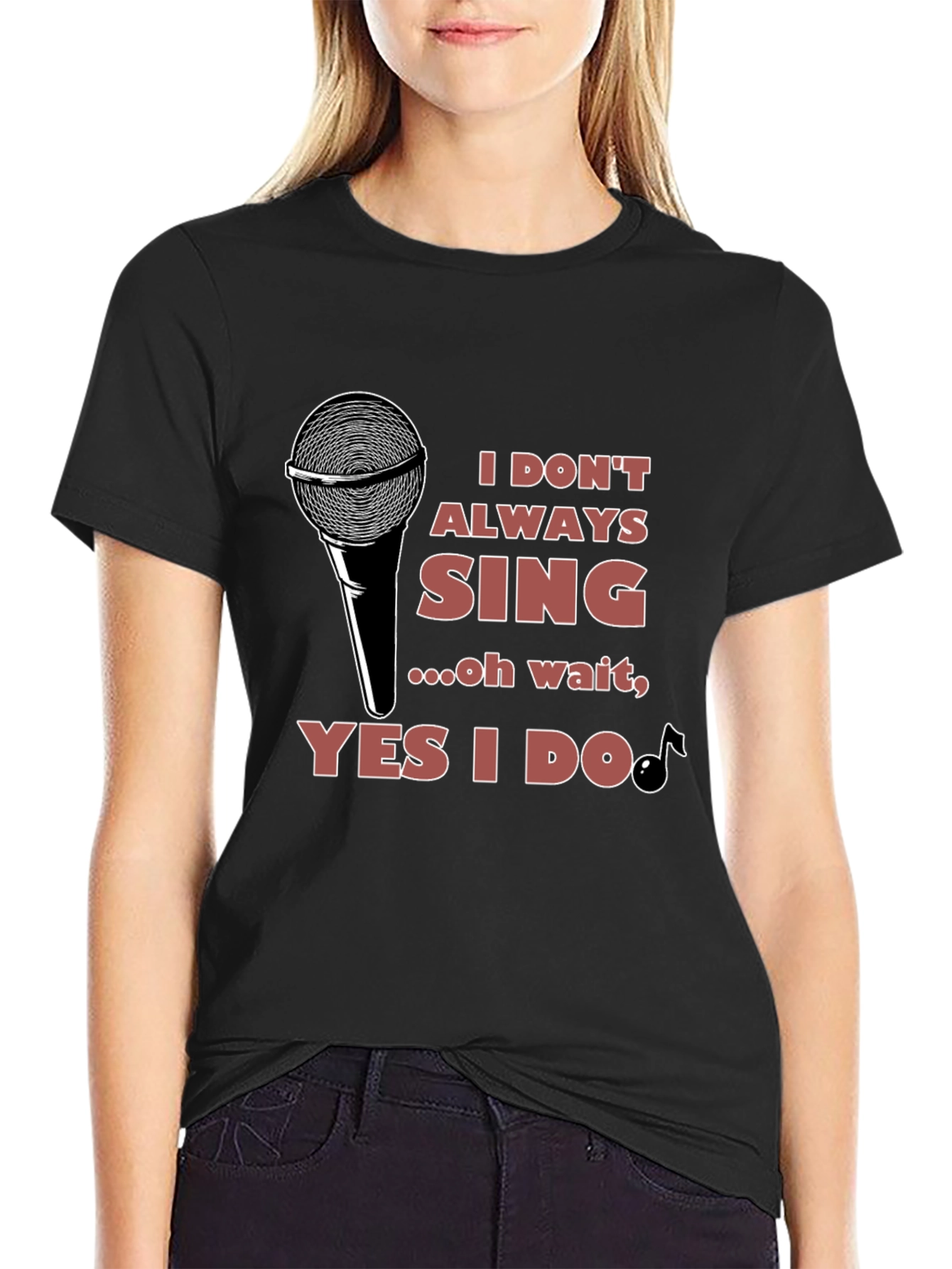I Don't Always Sing T-Shirt - Black - 2