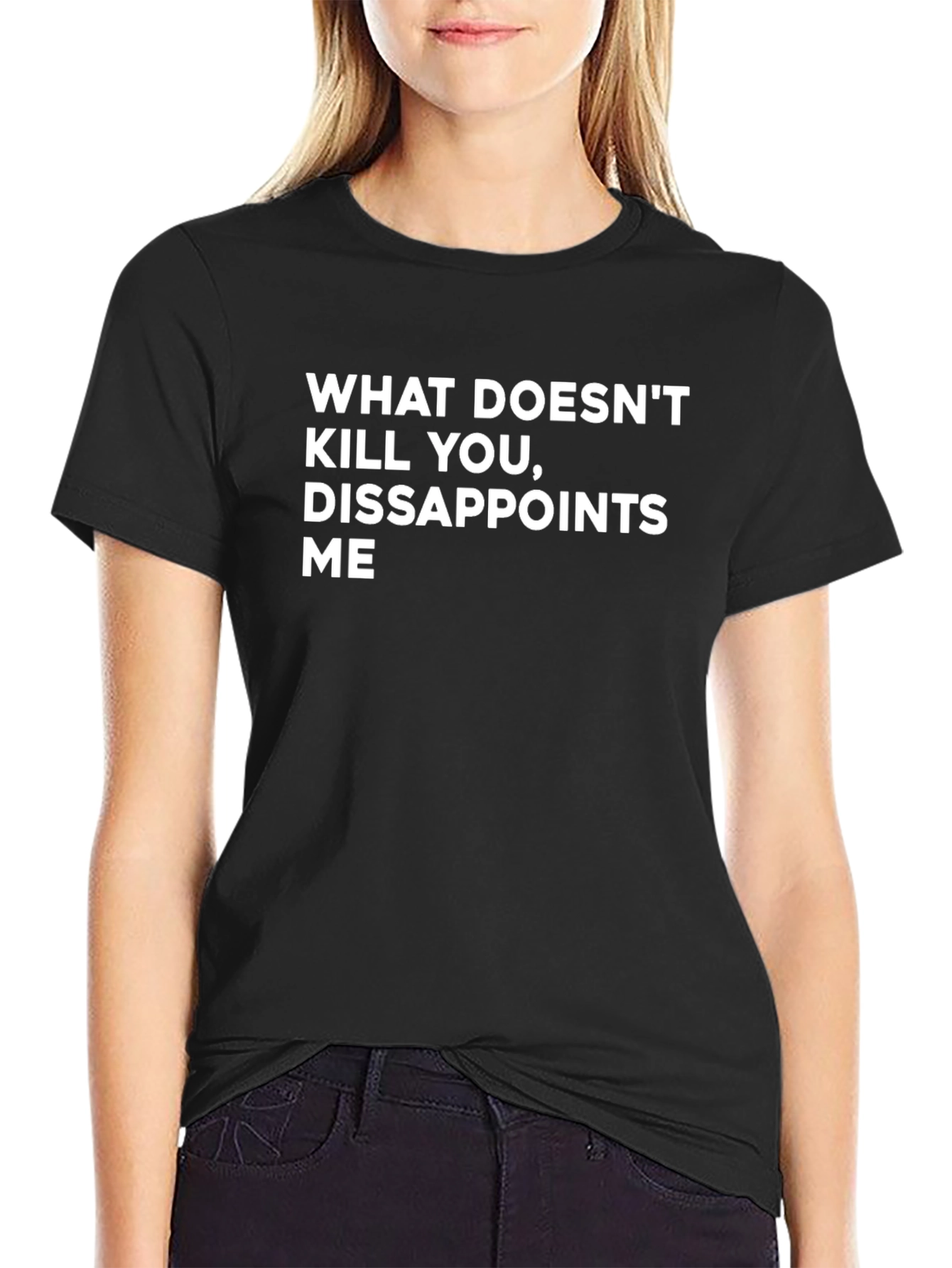Black Funny Graphic Tee - What Doesn't Kill You Disappoints Me view 2