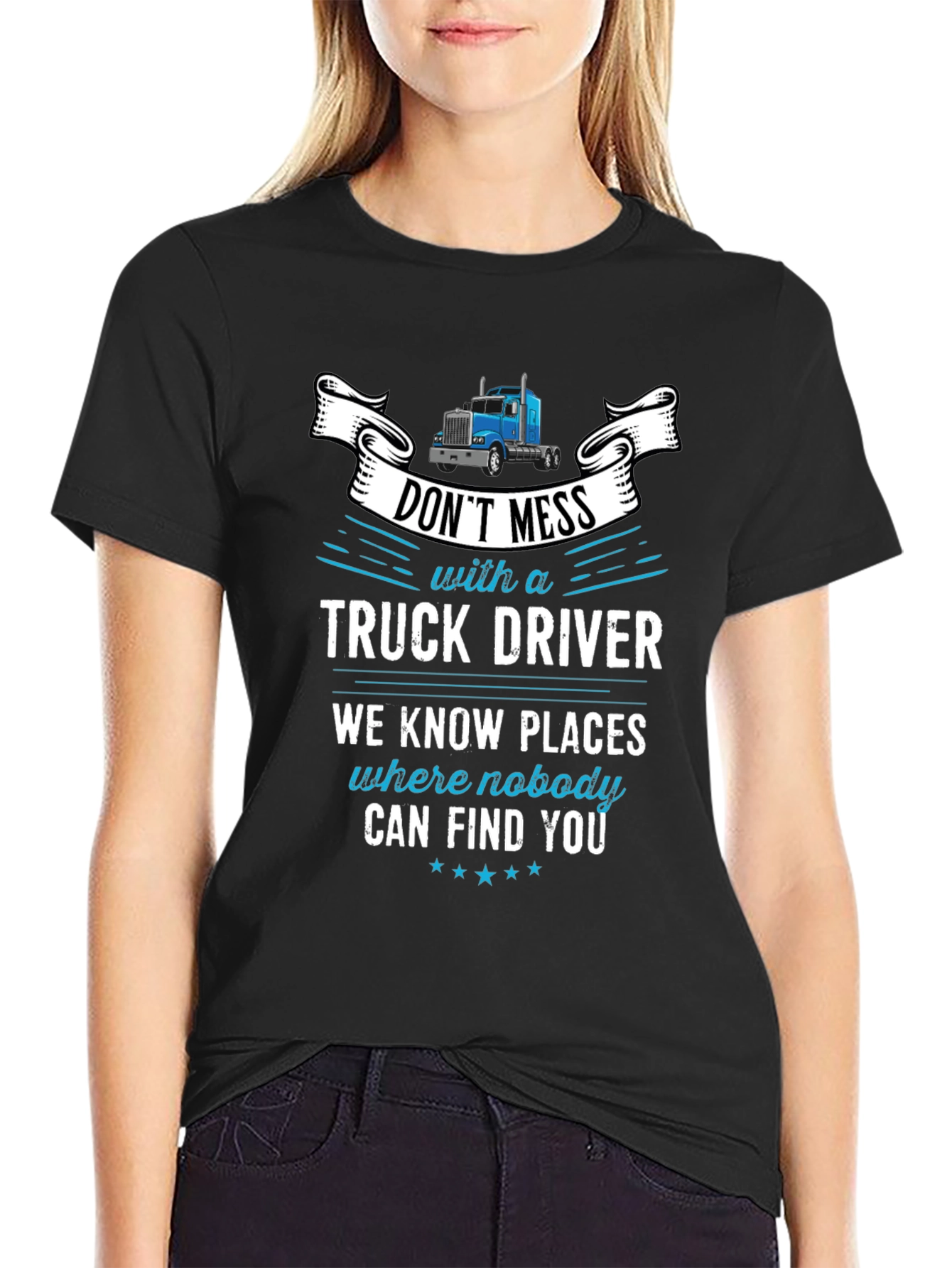 Black Don't Mess With A Truck Driver Graphic T-Shirt view 2