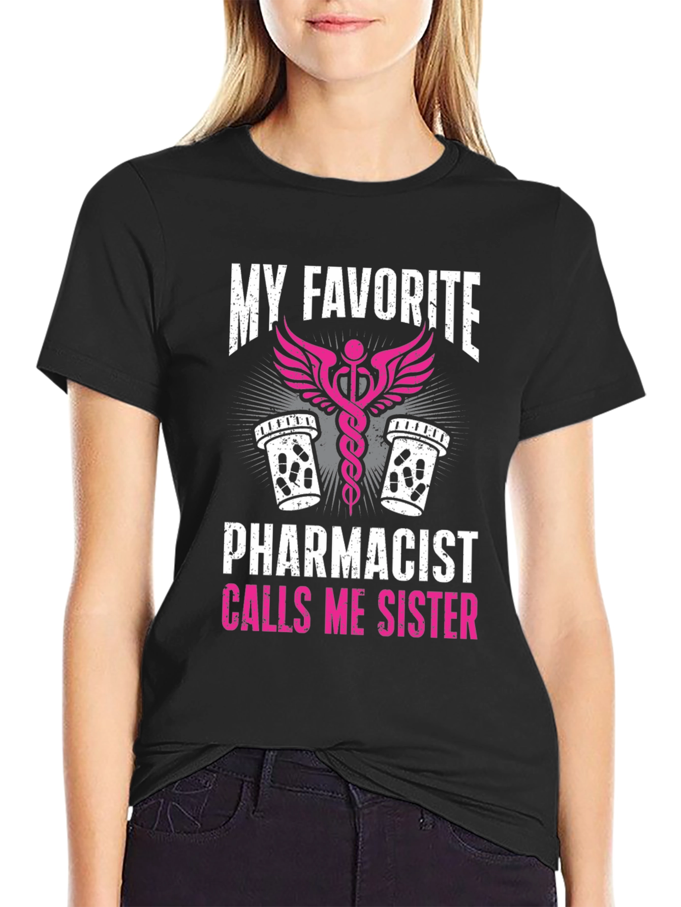 Black My Favorite Pharmacist Calls Me Sister T-Shirt view 2