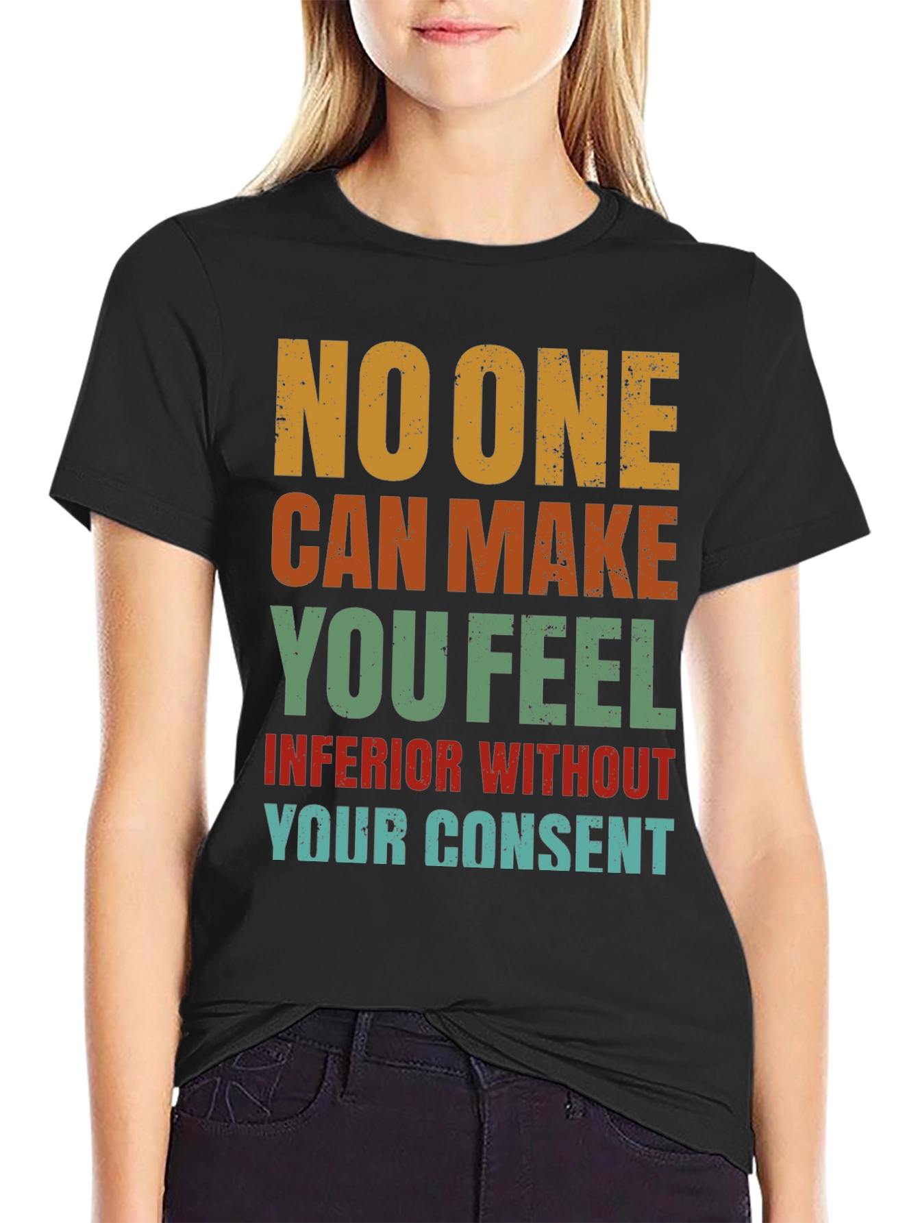 Black Inspirational T-Shirt: No One Can Make You Feel Inferior view 2