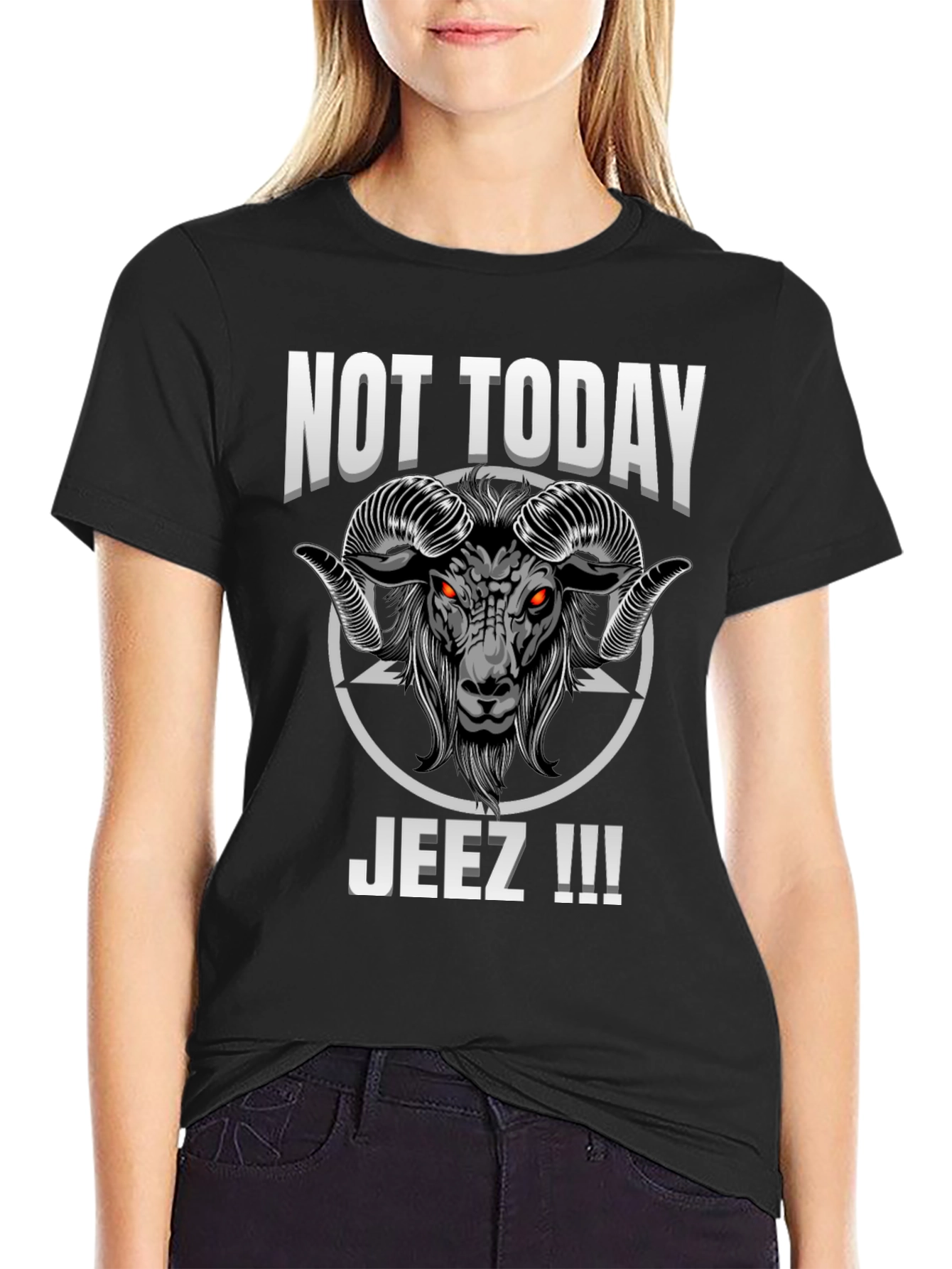 Black Not Today Jeez T-Shirt view 2
