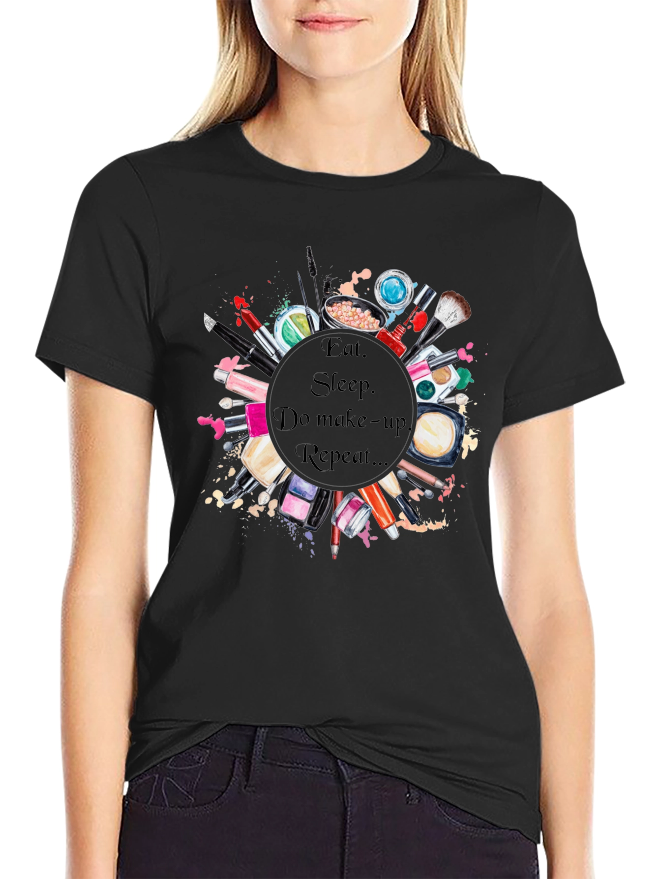 Black Eat, Sleep, Makeup Repeat T-Shirt view 2