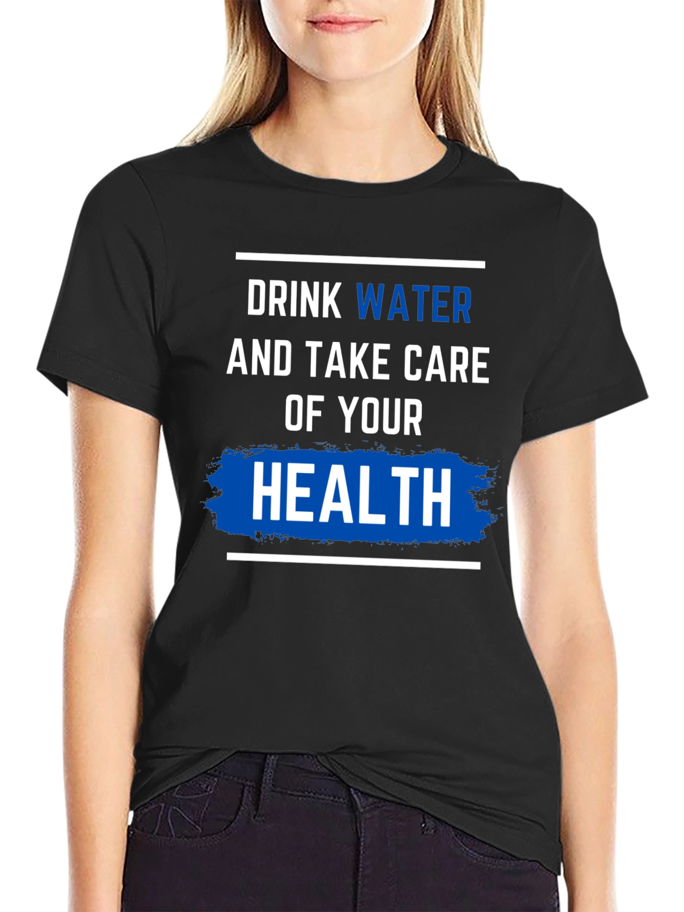 Drink Water & Take Care of Your Health T-Shirt - 2
