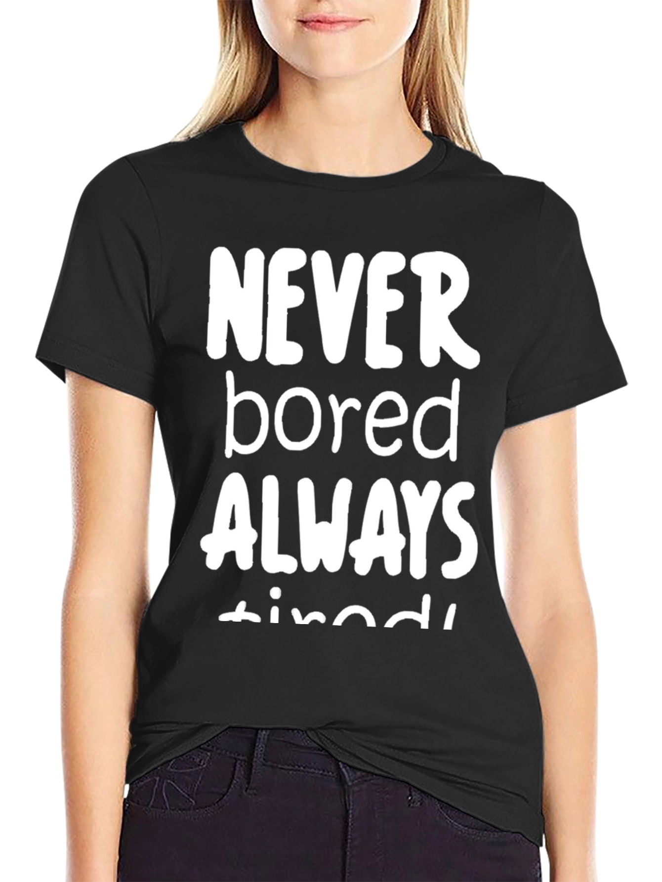 Black Never Bored Always Tired Graphic Tee view 2