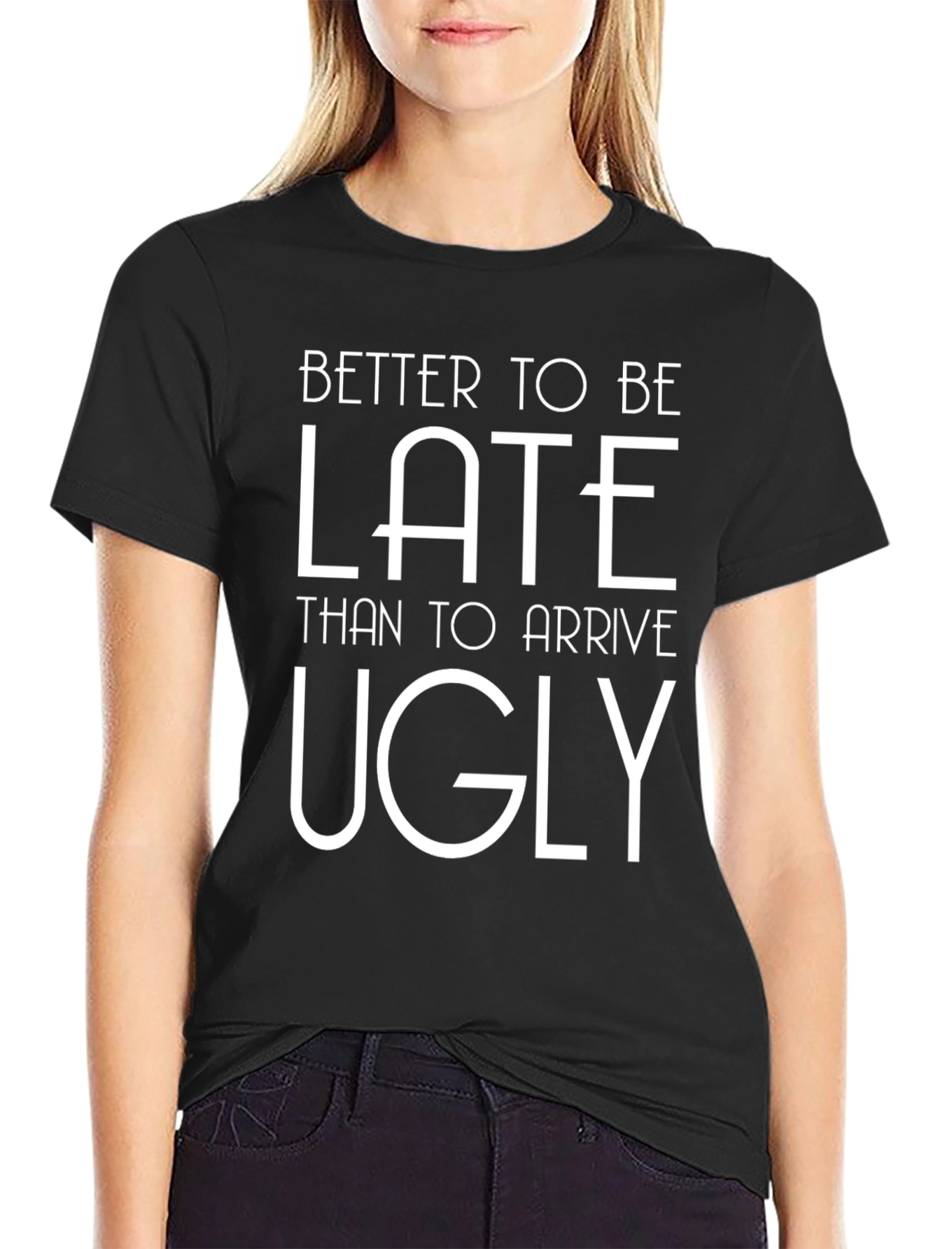Black Funny Graphic Tee - Better Late Than Ugly view 2