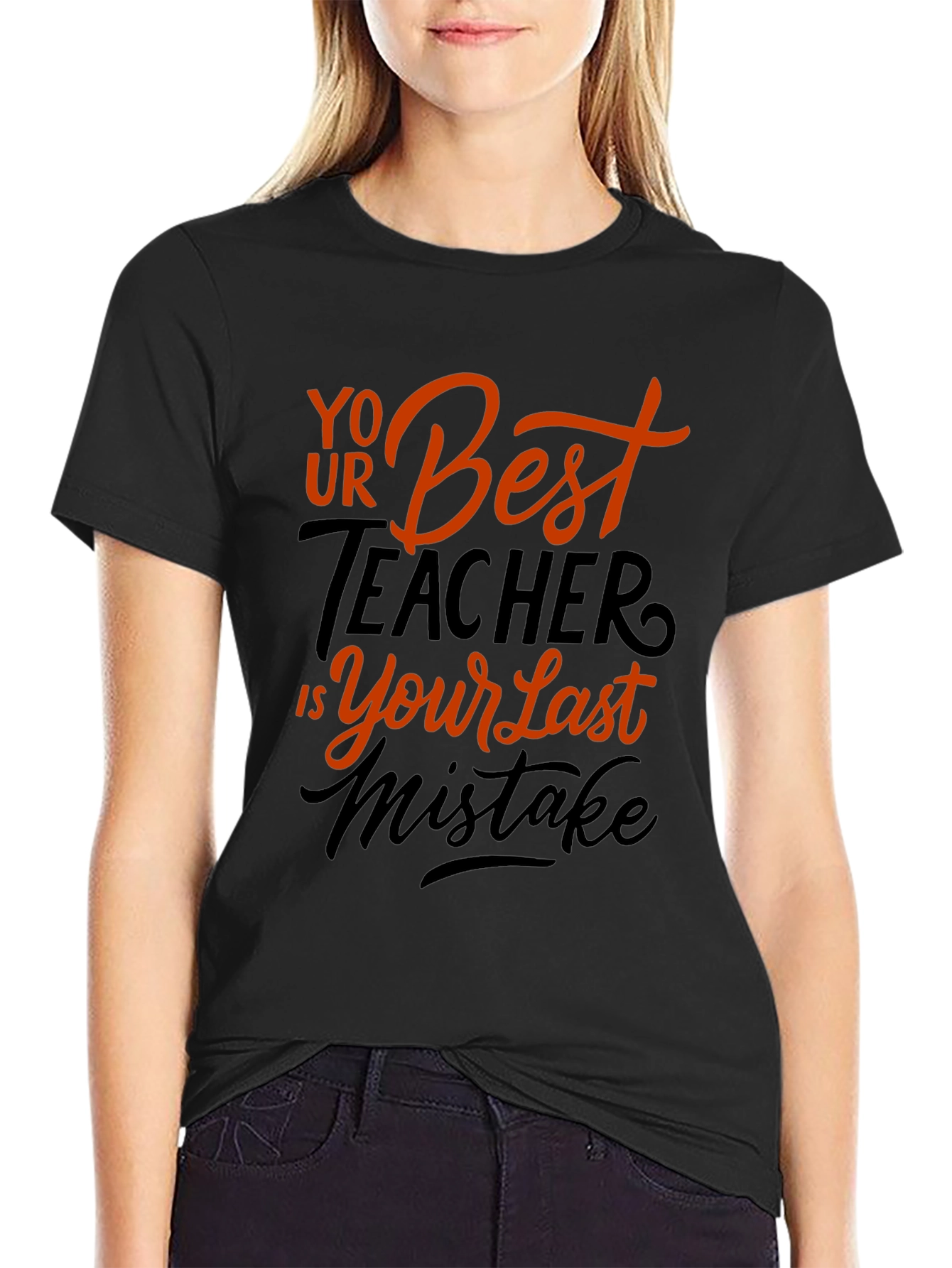 Black Your Best Teacher is Your Last Mistake Graphic Tee view 2
