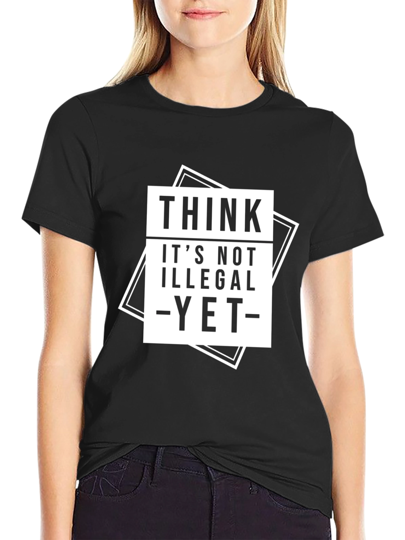 Black Think It's Not Illegal Yet T-Shirt view 2