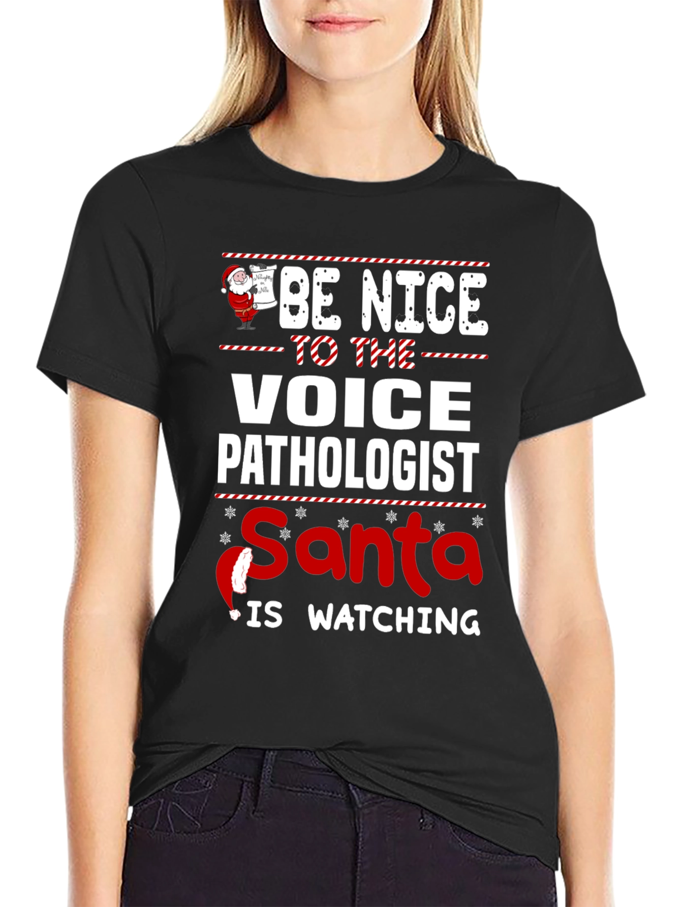 Black Be Nice to The Voice Pathologist Santa is Watching T-Shirt view 2