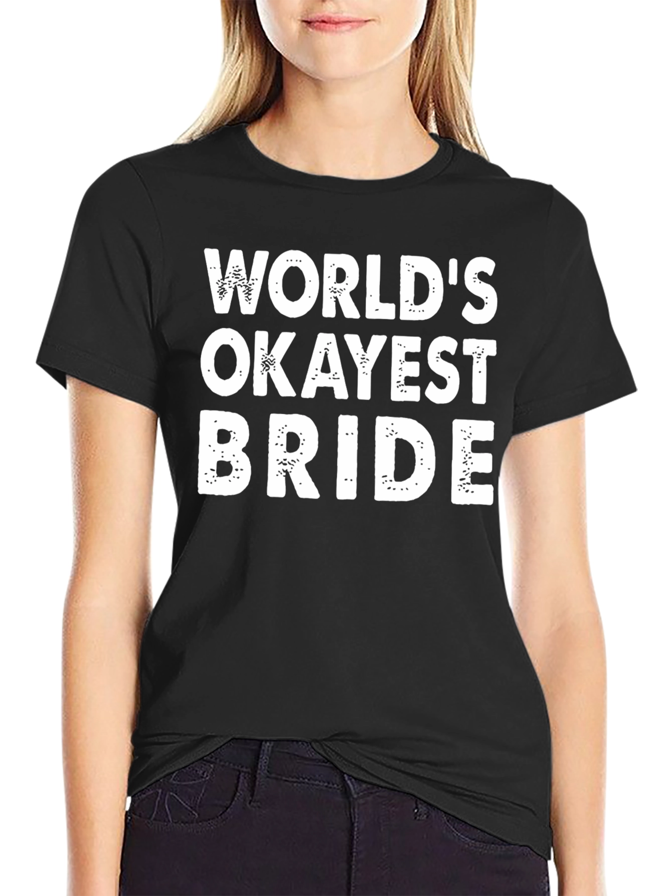 Black World's Okayest Bride Funny T-Shirt view 2