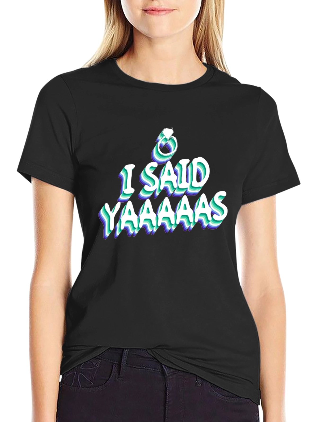 Black I Said Yaaaaas Engagement T-Shirt view 2