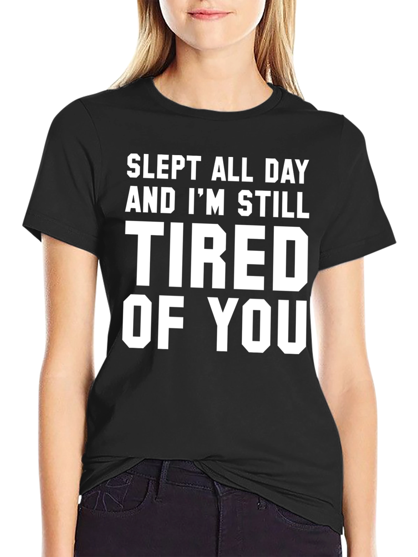 Black Slept All Day Tired of You Black Graphic Tee view 2