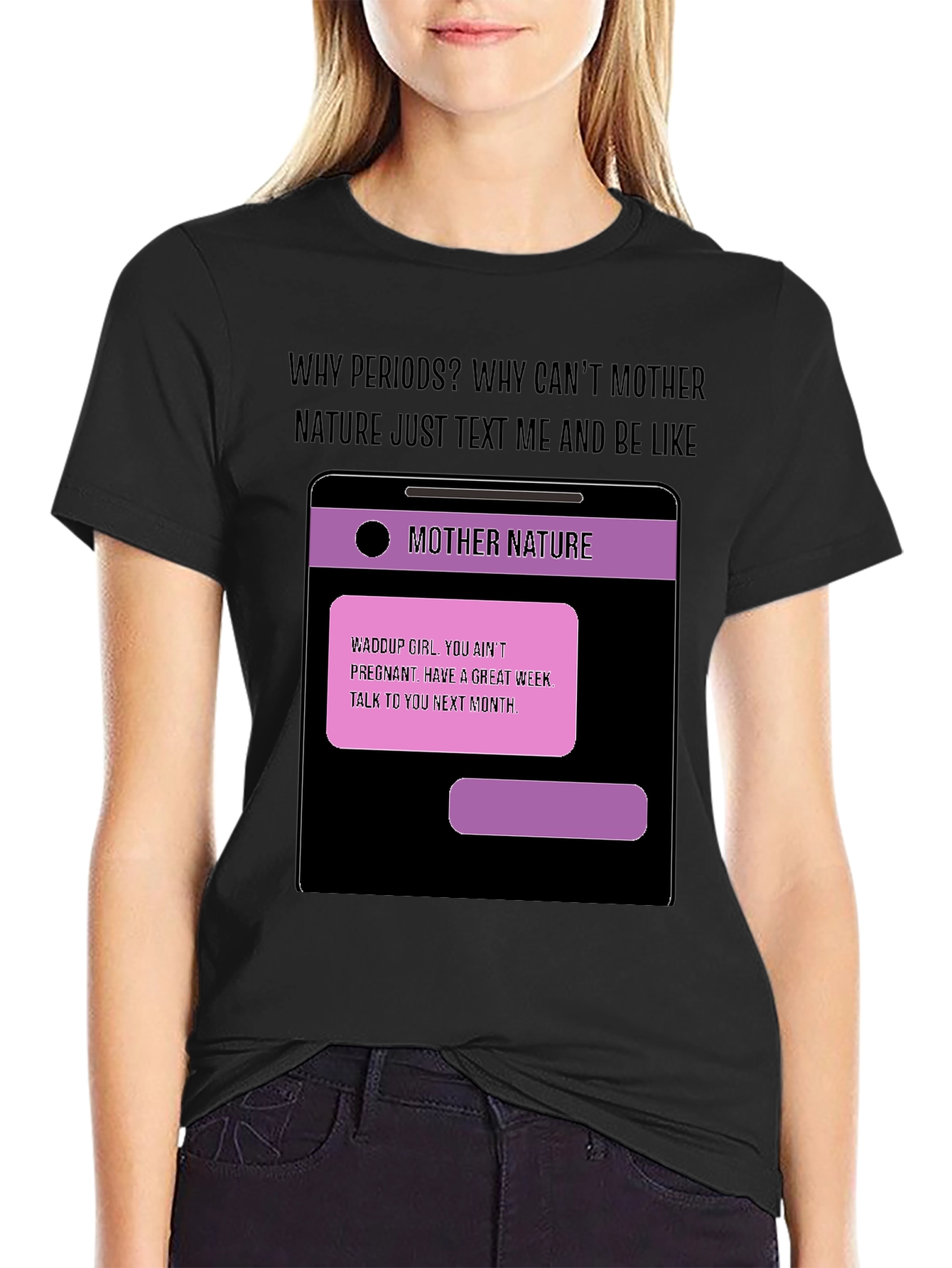 Black Humorous Mother Nature Text T-Shirt view 2