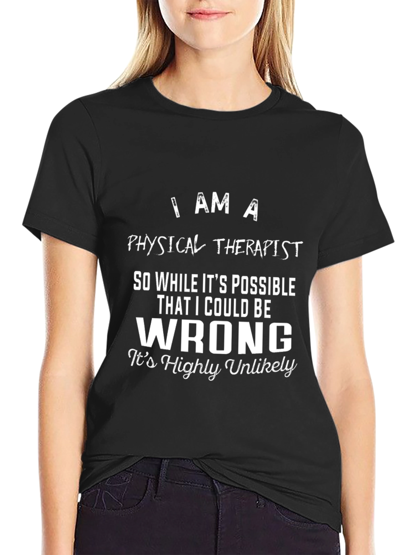 Black Physical Therapist Novelty T-Shirt - "I Am A..." view 2