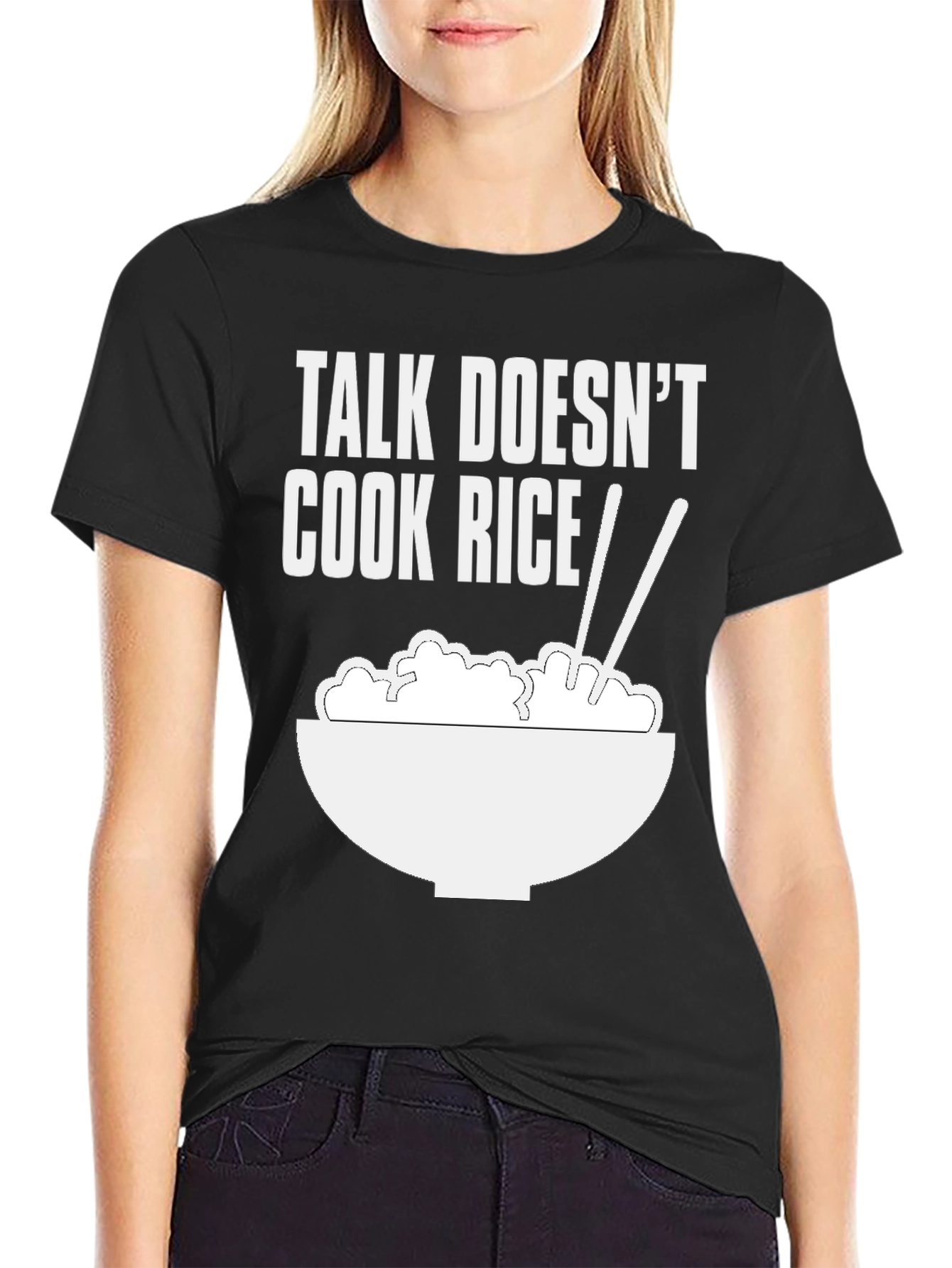 Black Talk Doesn't Cook Rice T-Shirt view 2