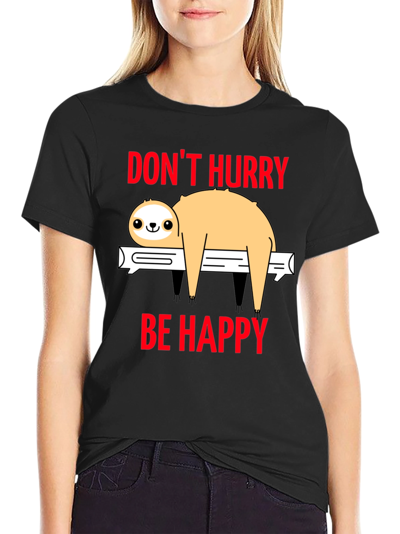 Black Don't Hurry Be Happy Sloth T-Shirt view 2