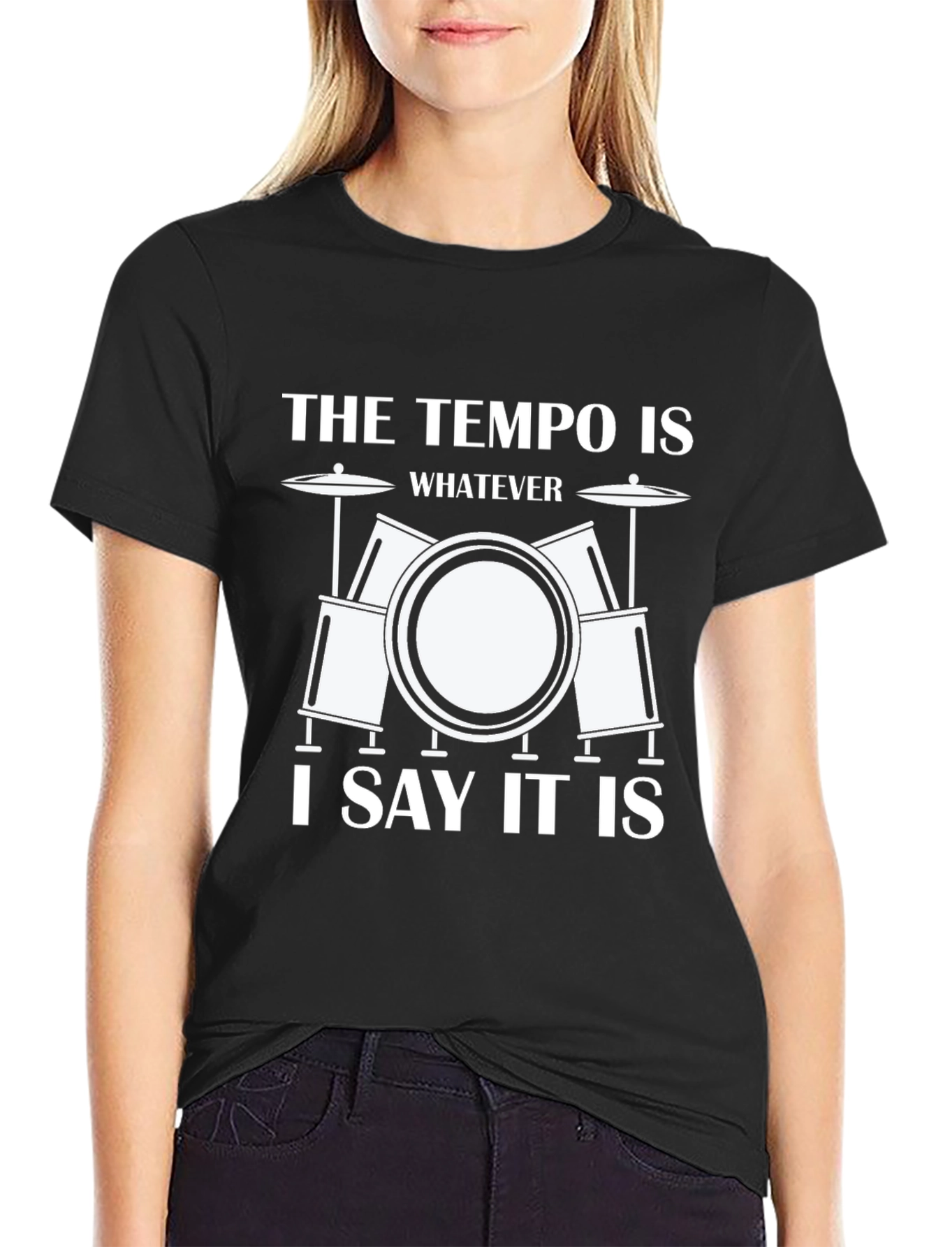 Black Funny Drummer T-Shirt: The Tempo Is Whatever I Say It Is view 2