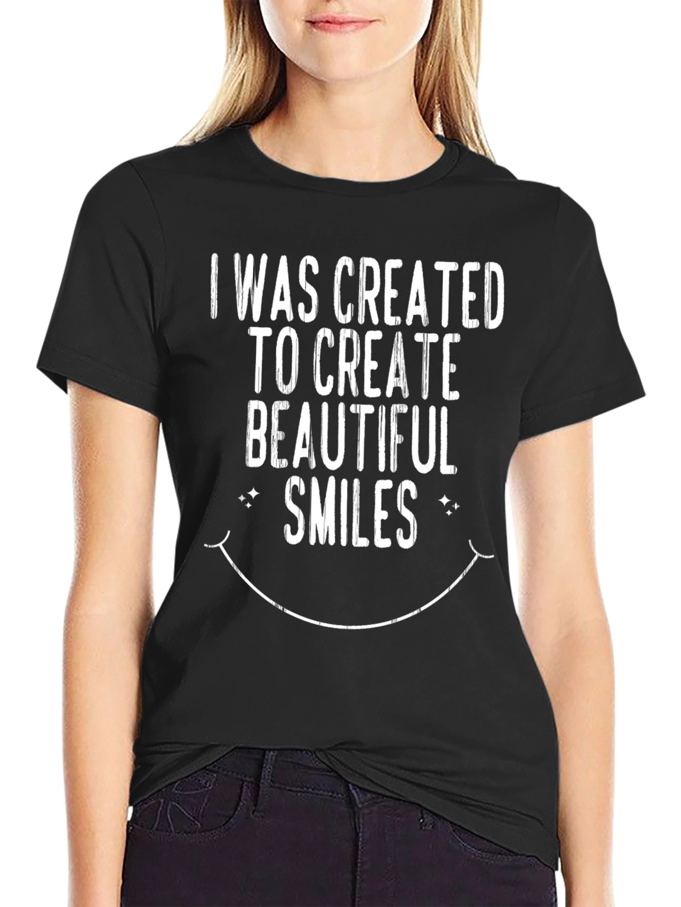 Black I Was Created To Create Beautiful Smiles T-Shirt view 2