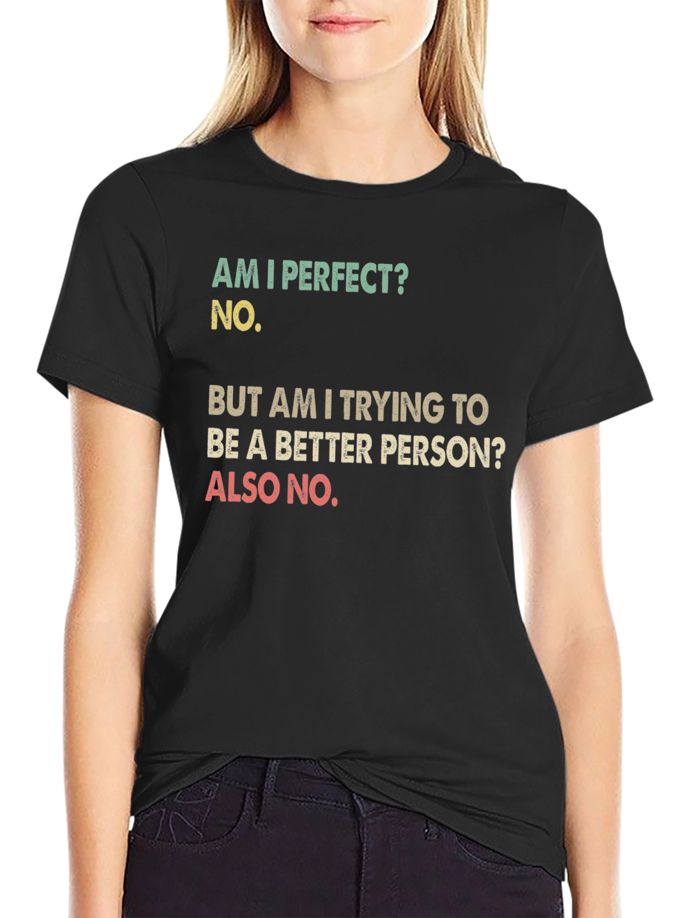 Black Funny T-Shirt: Am I Perfect? No. Sarcastic Tee view 2