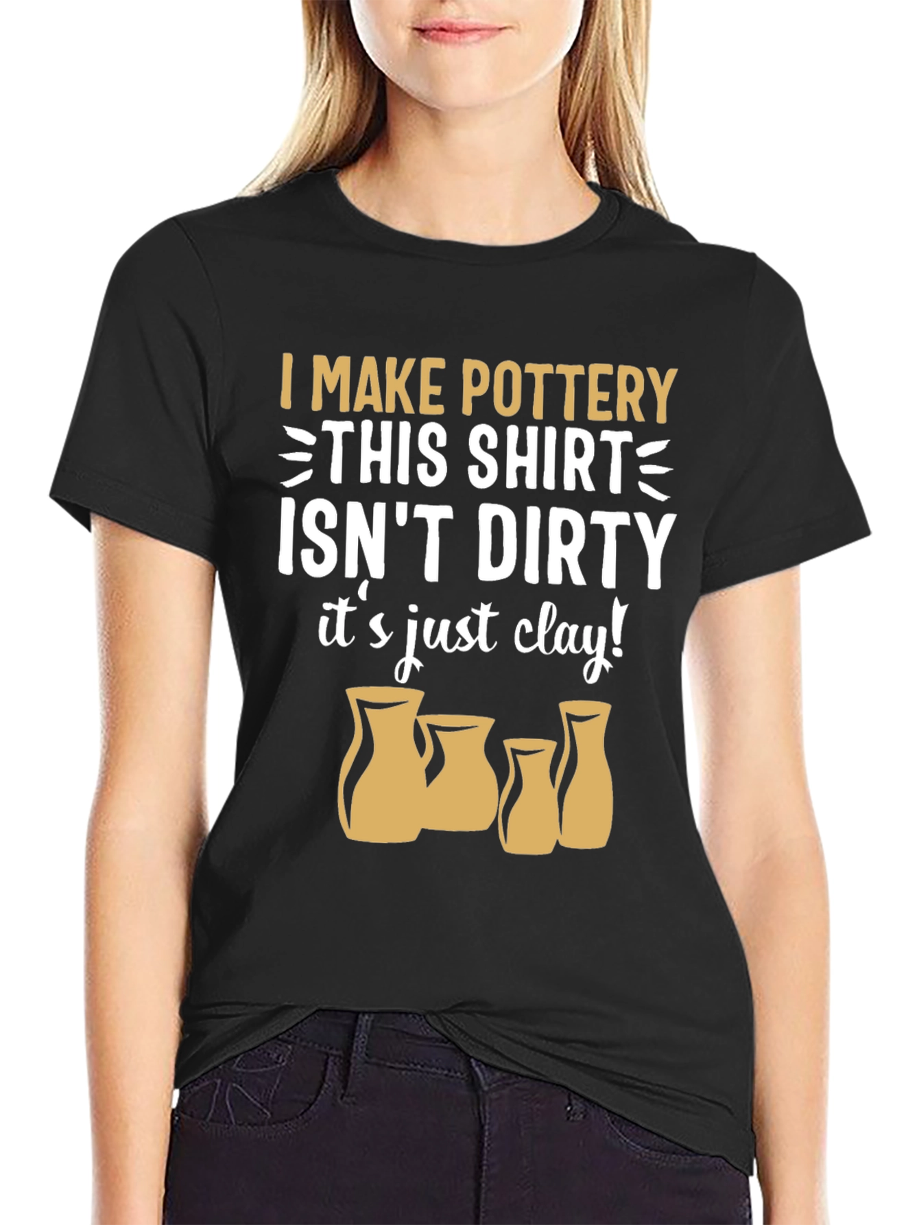 Pottery Lover T-Shirt - "It's Just Clay!" - 2
