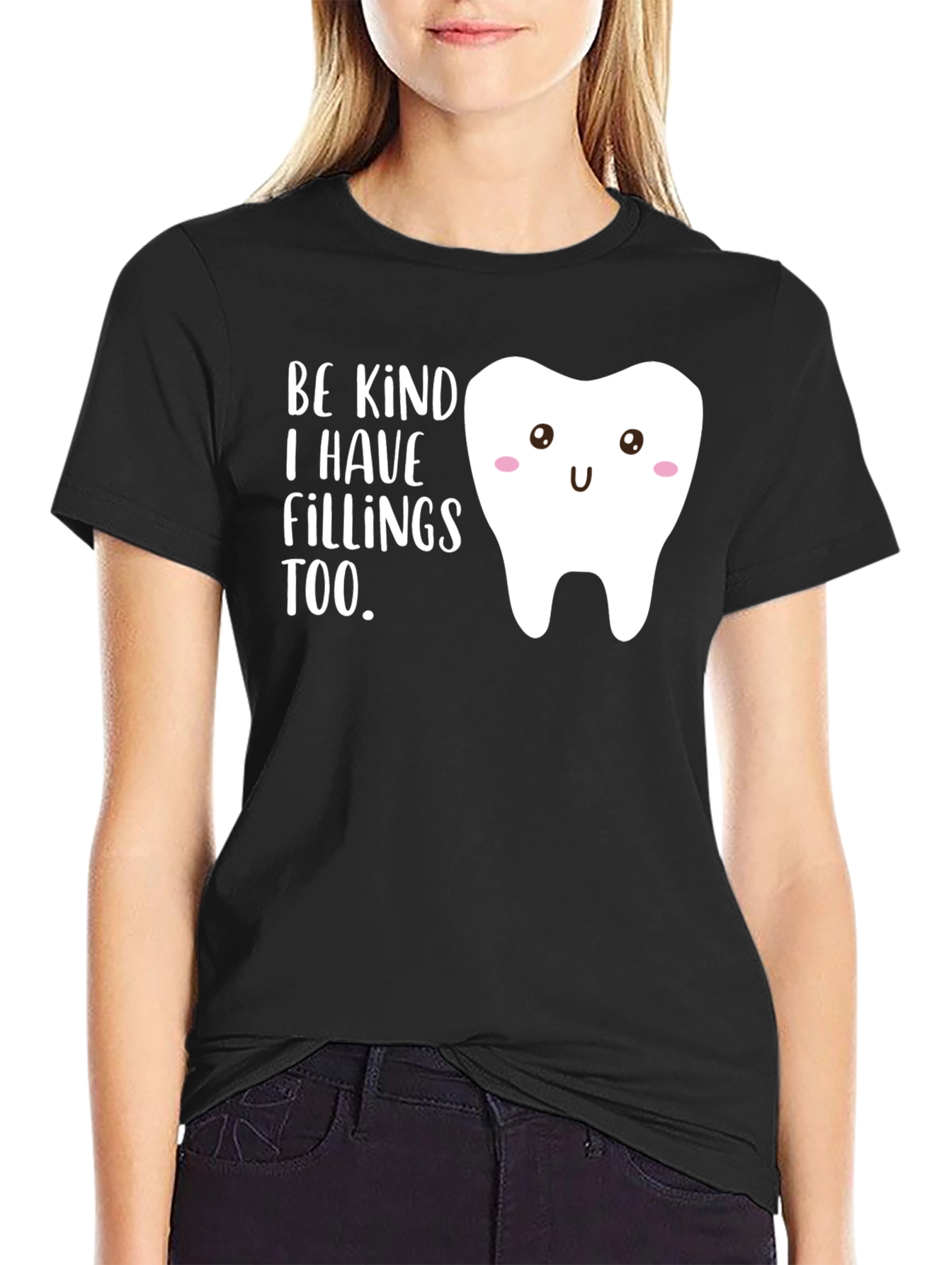 Black Be Kind I Have Fillings Too Black T-Shirt view 2