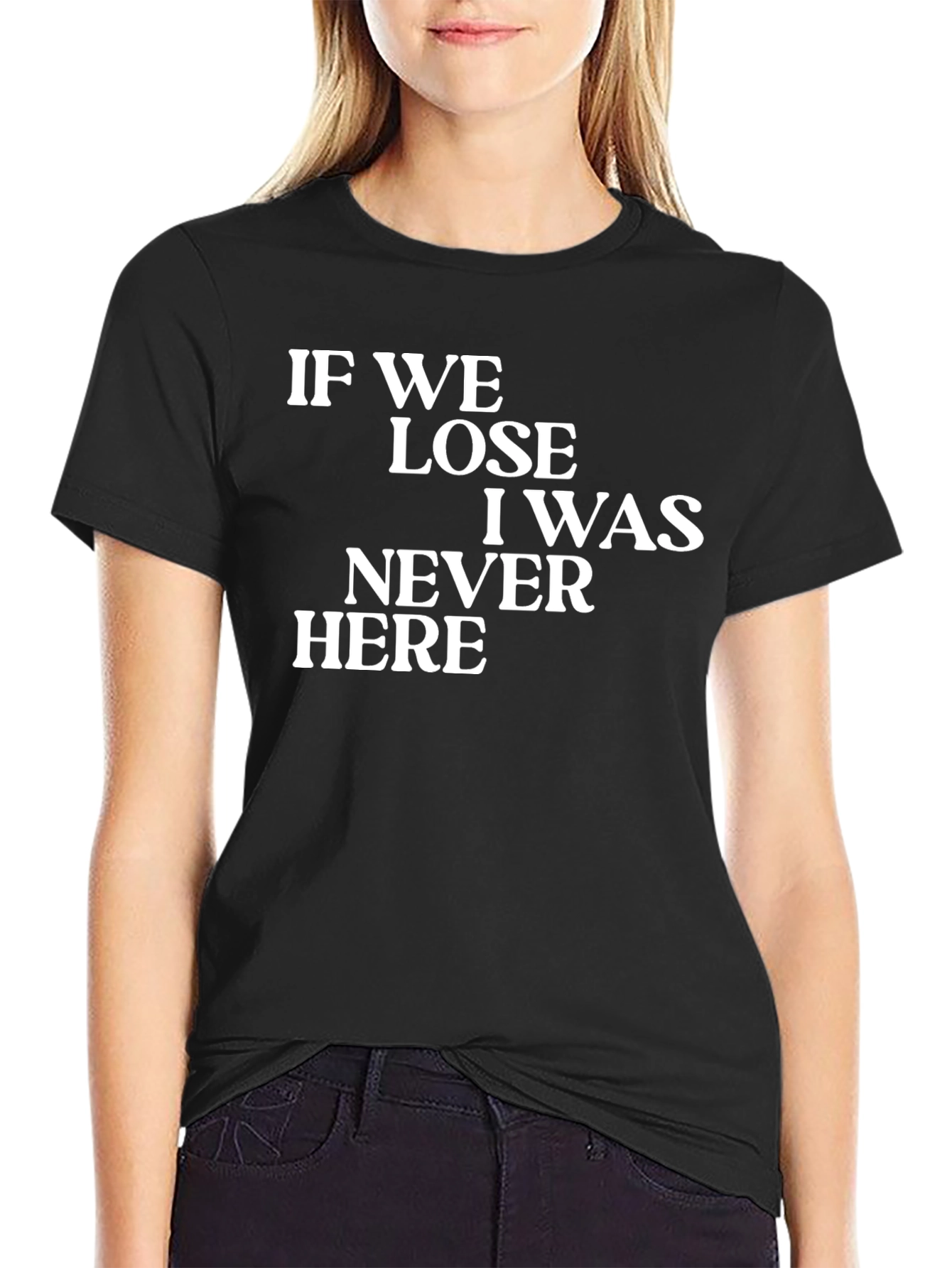 Black If We Lose T-Shirt - Funny Graphic Tee view 2