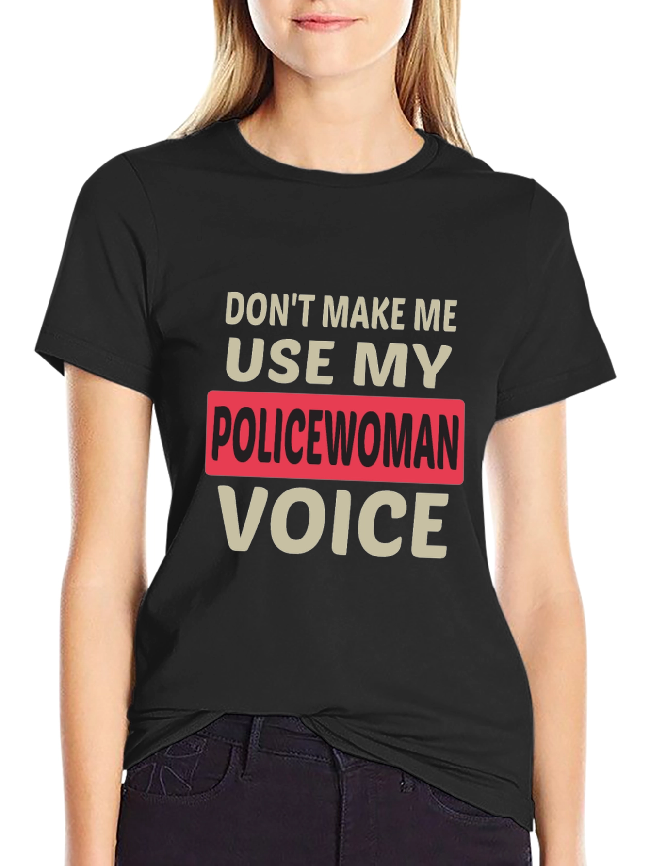 Black Don't Make Me Use My Policewoman Voice T-Shirt view 2