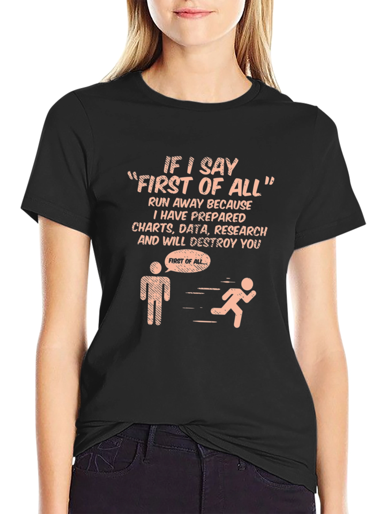 Black First of All Funny T-Shirt view 2