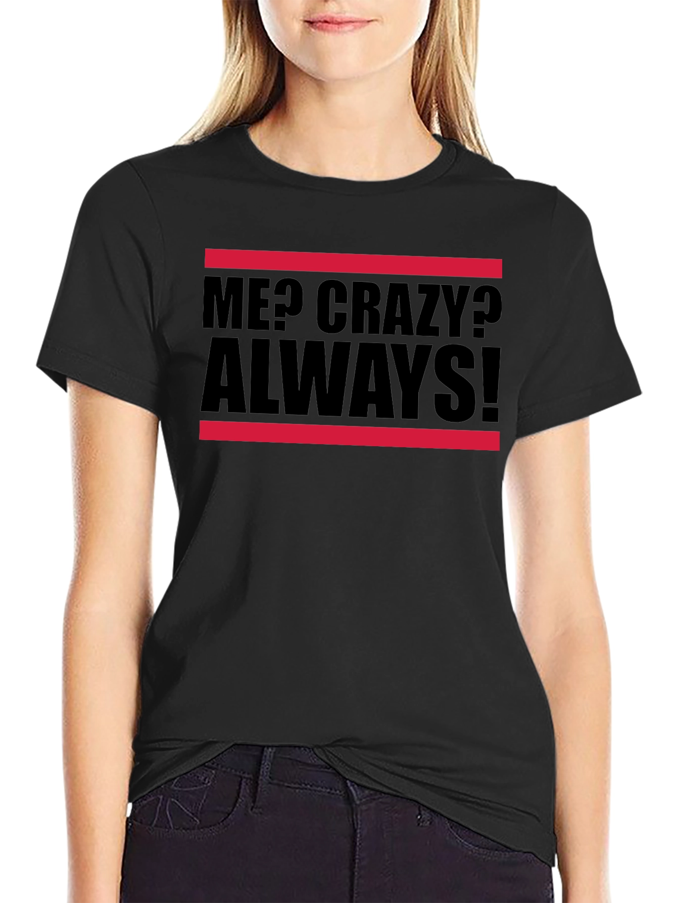 Black Me? Crazy? Always! Graphic Tee view 2