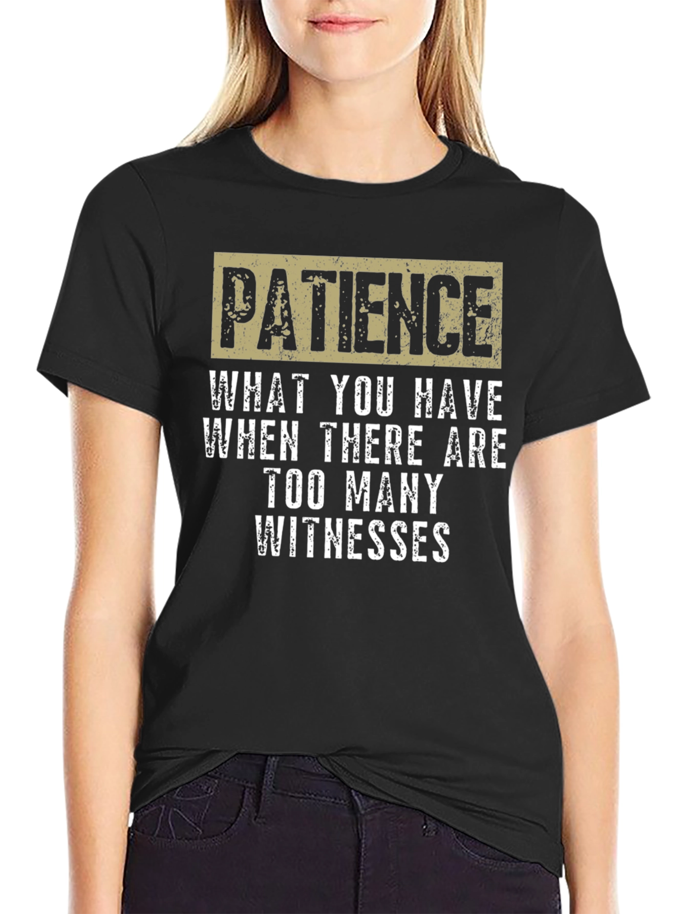 Black Patience Funny Sarcastic Graphic T-Shirt view 2