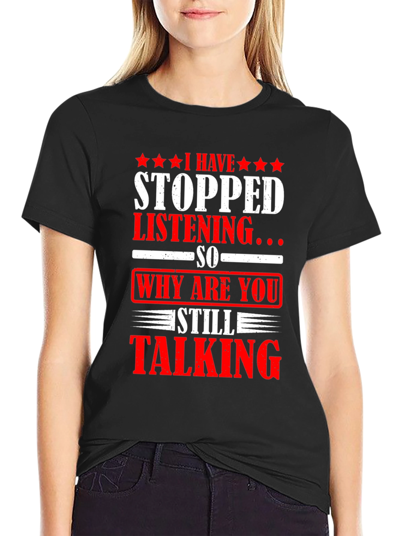 Black Funny Sarcastic Graphic T-Shirt - Why Are You Still Talking? view 2