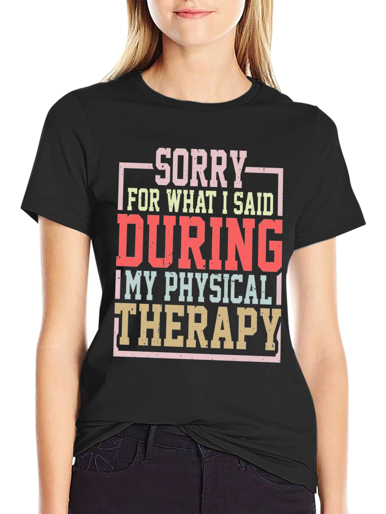 Black Sorry Physical Therapy T-Shirt Funny Workout Tee view 2